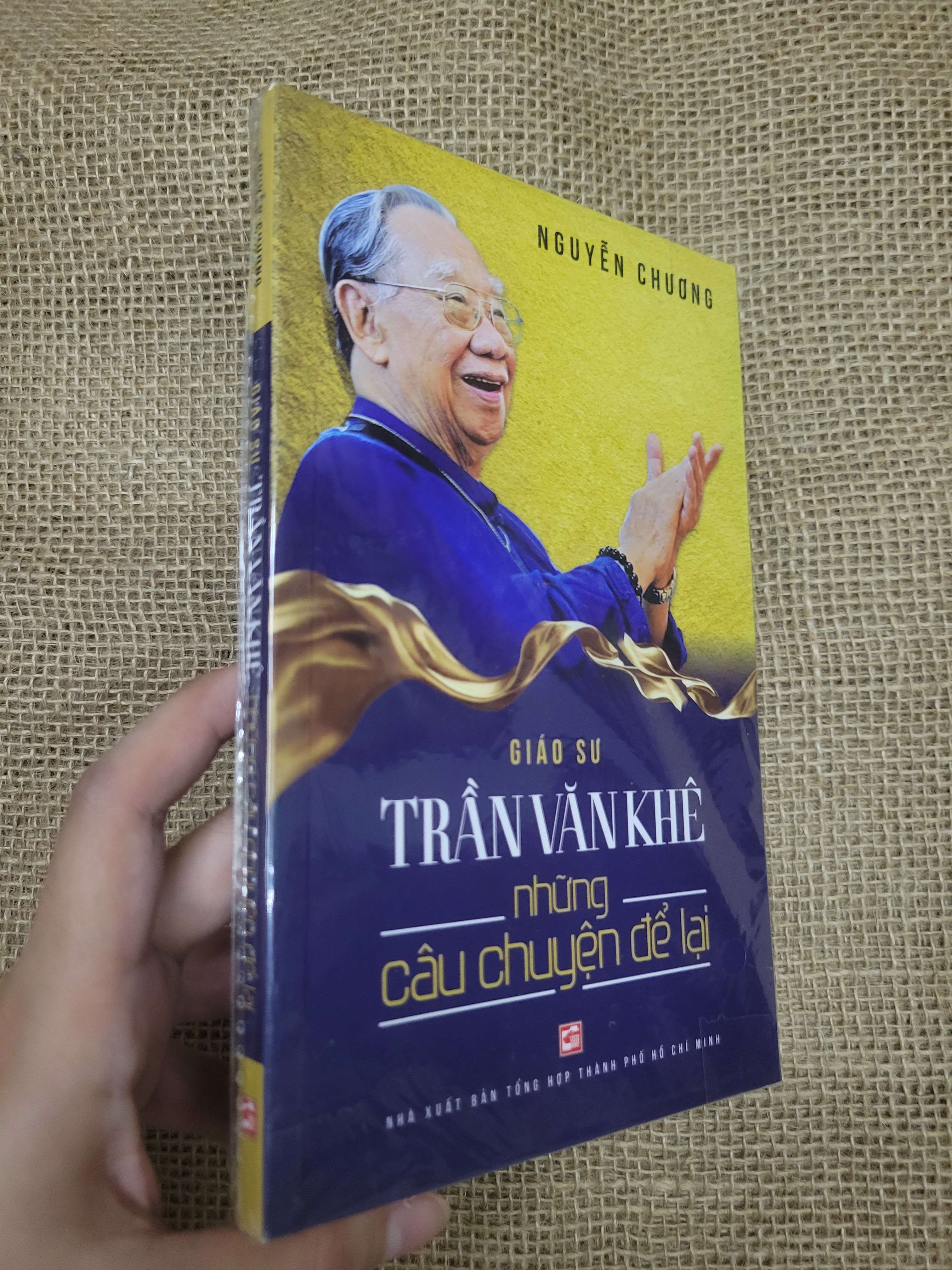 Giáo sư Trần Văn Khuê những câu chuyện để lại - Nguyễn Chương mới 90% bẩn nhẹ (Sách văn học) SPP