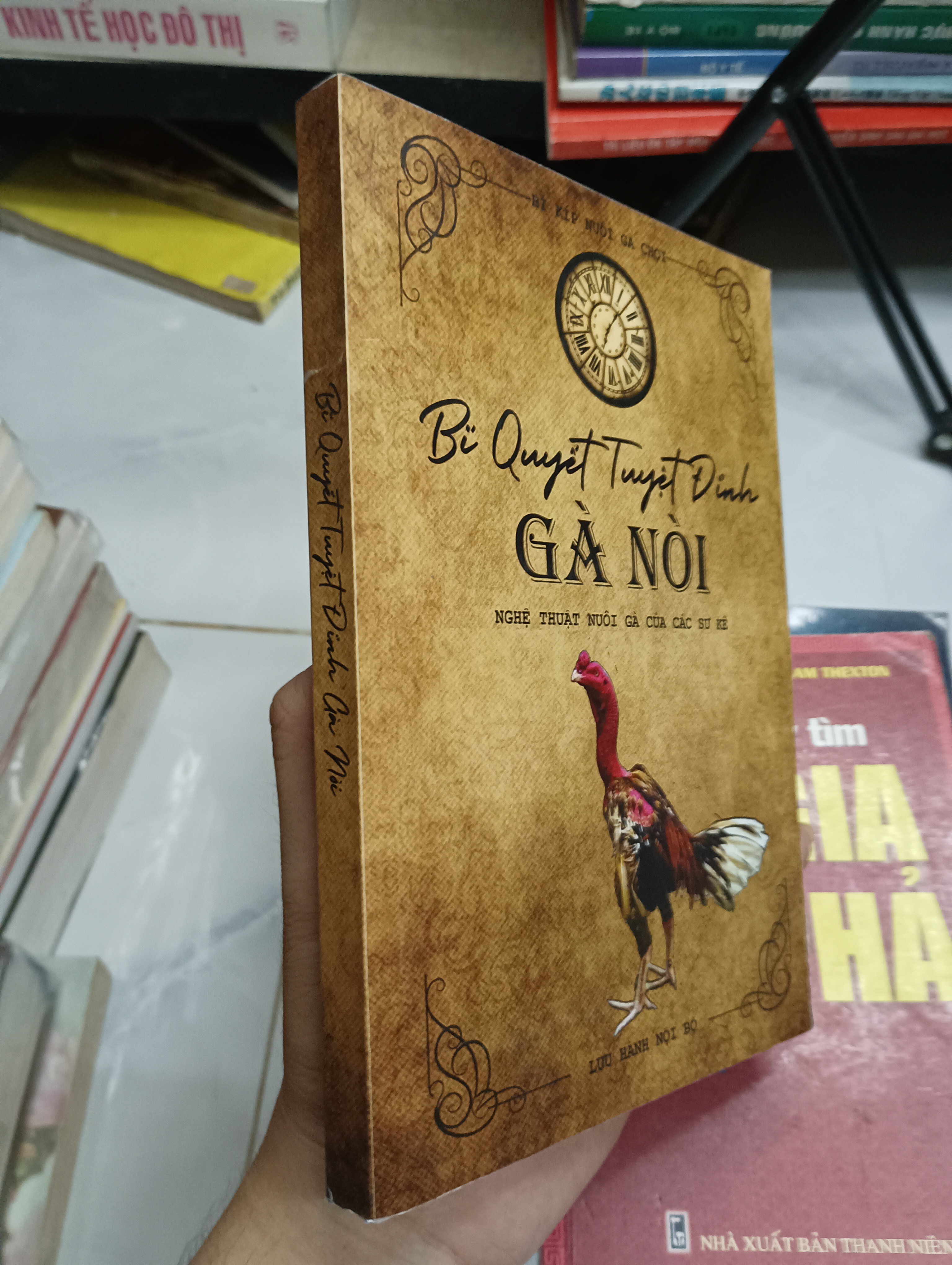 Bí Quyết Tuyệt Đỉnh Gà Nòi (Nghệ thuật nuôi gà của các sư kê) - Lưu Hạnh Nội Bộ (Sách kiến thức tổng hợp) SPP