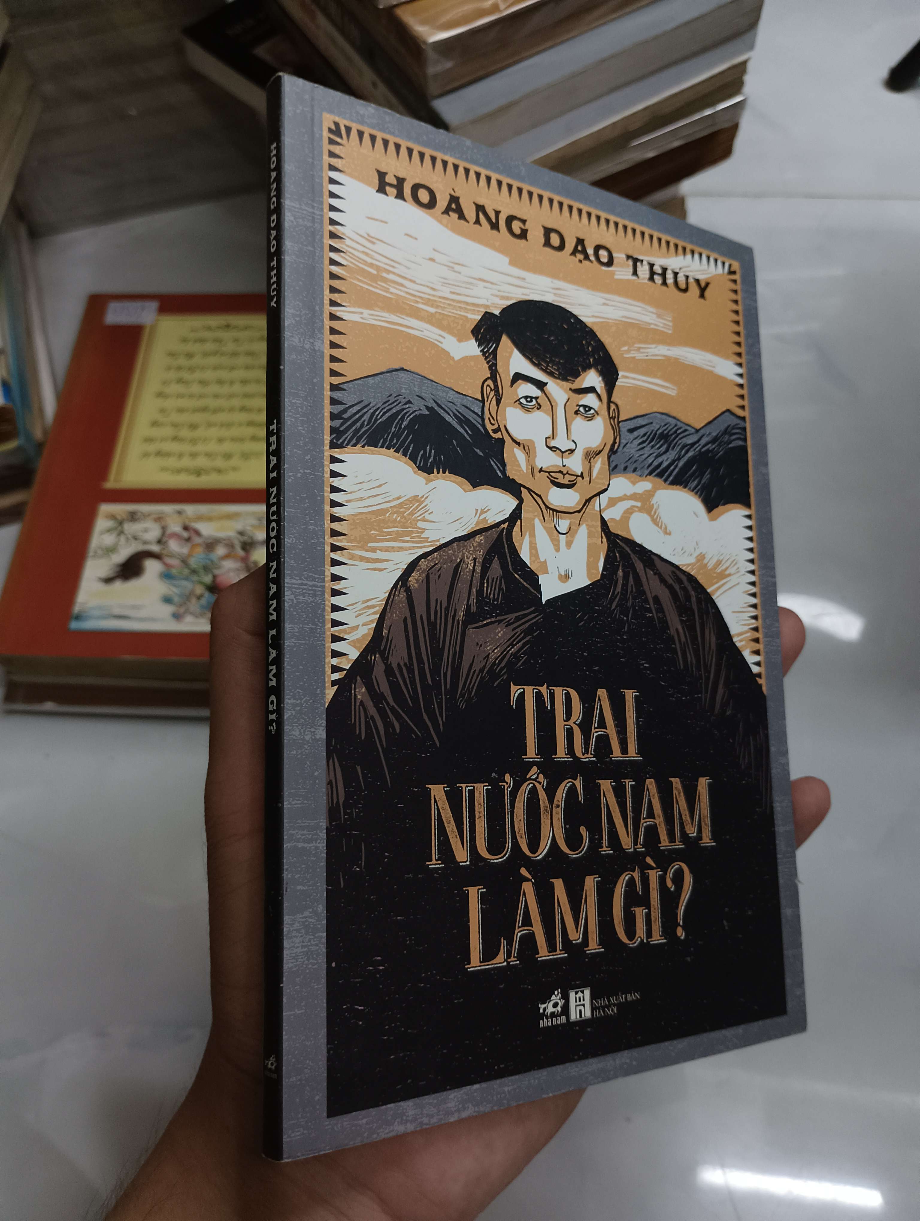 Trai nước Nam làm gì? - Hoàng Đạo Thúy (Sách văn học) SPP