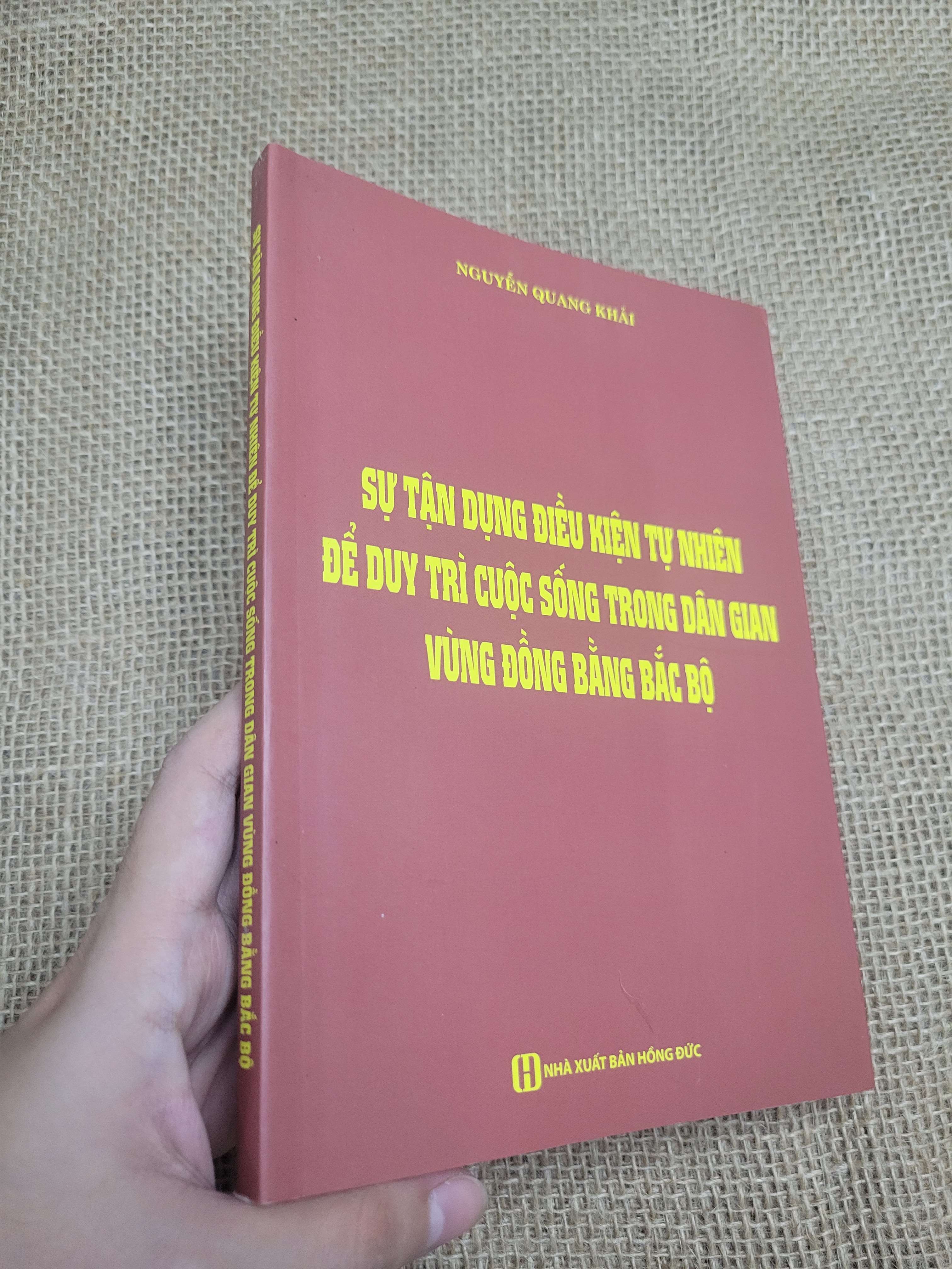 Sự tận dụng điều kiện tự nhiên để duy trì cuộc sống trong dân gian vùng đồng bằng Bắc bộ - Nguyễn Quang Khải 2022 mới 90% bẩn nhẹ (Sách kiến thức tổng hợp) SPP
