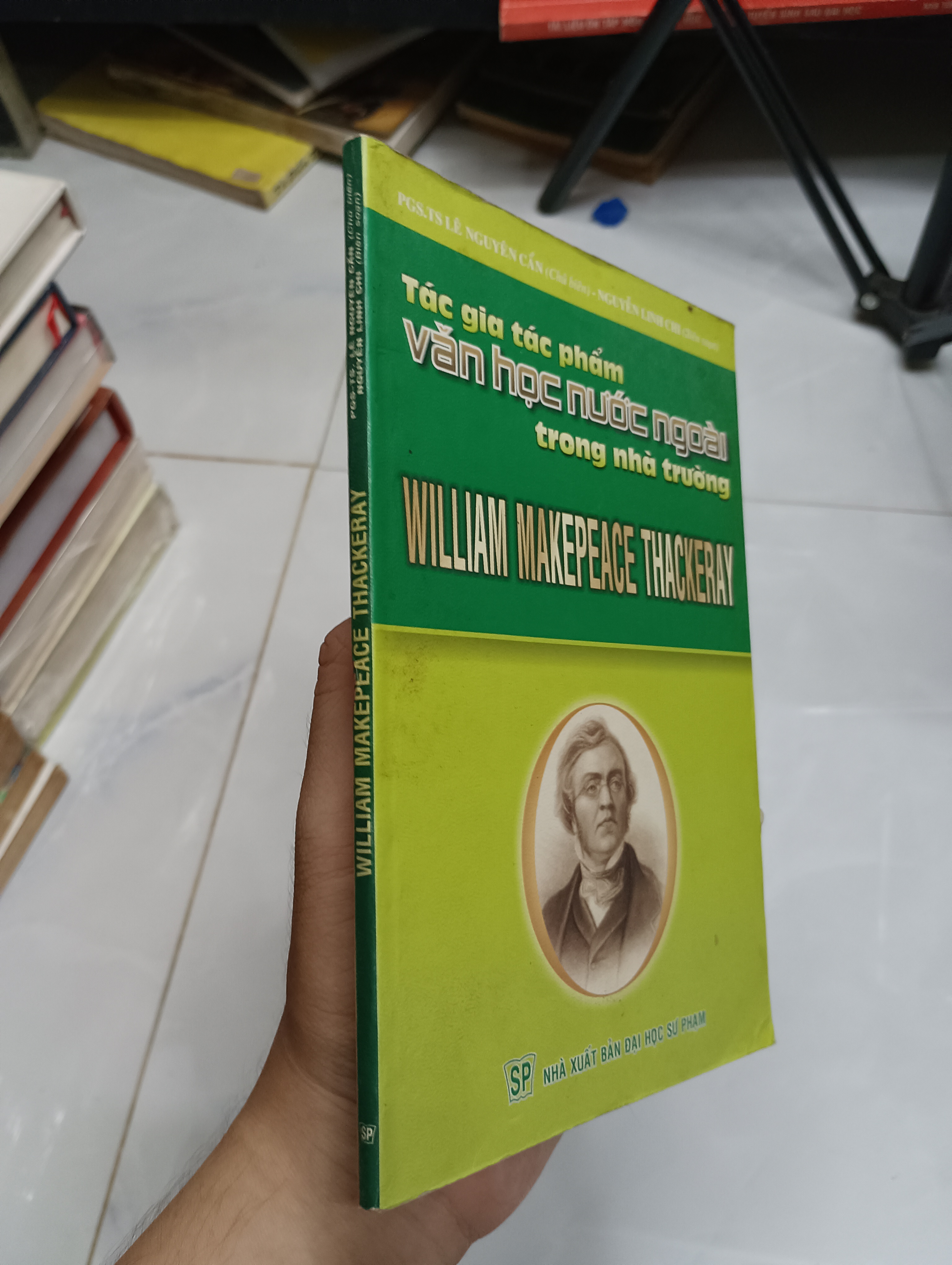 Tác giả tác phẩm văn học nước ngoài trong nhà trường: William Makepeace Thackeray - PGS.TS. Lê Nguyên Cẩn (Sách văn học) SPP