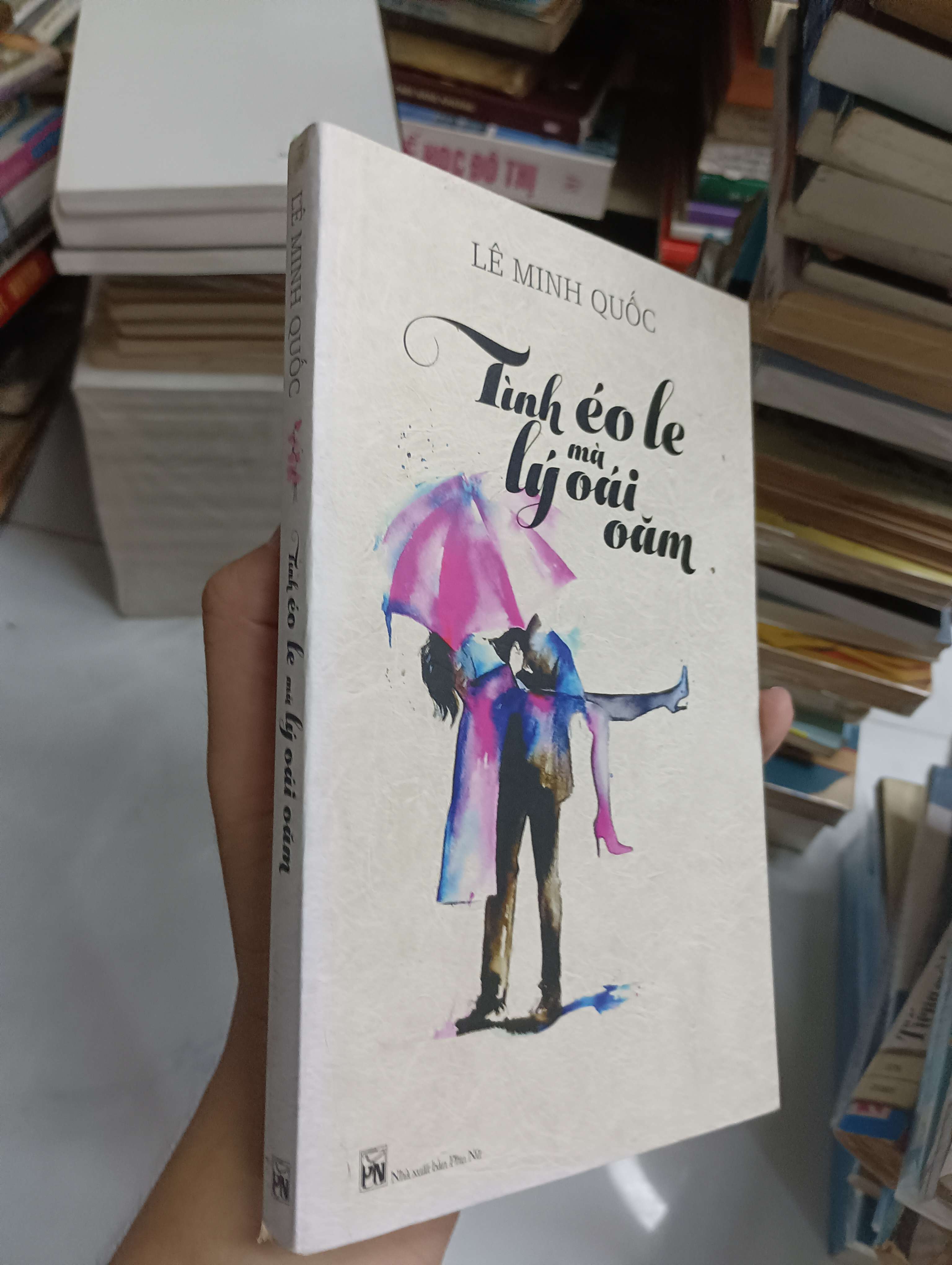 Tình éo le mà lý oái oăm - Lê Minh Quốc (Sách văn học) SPP