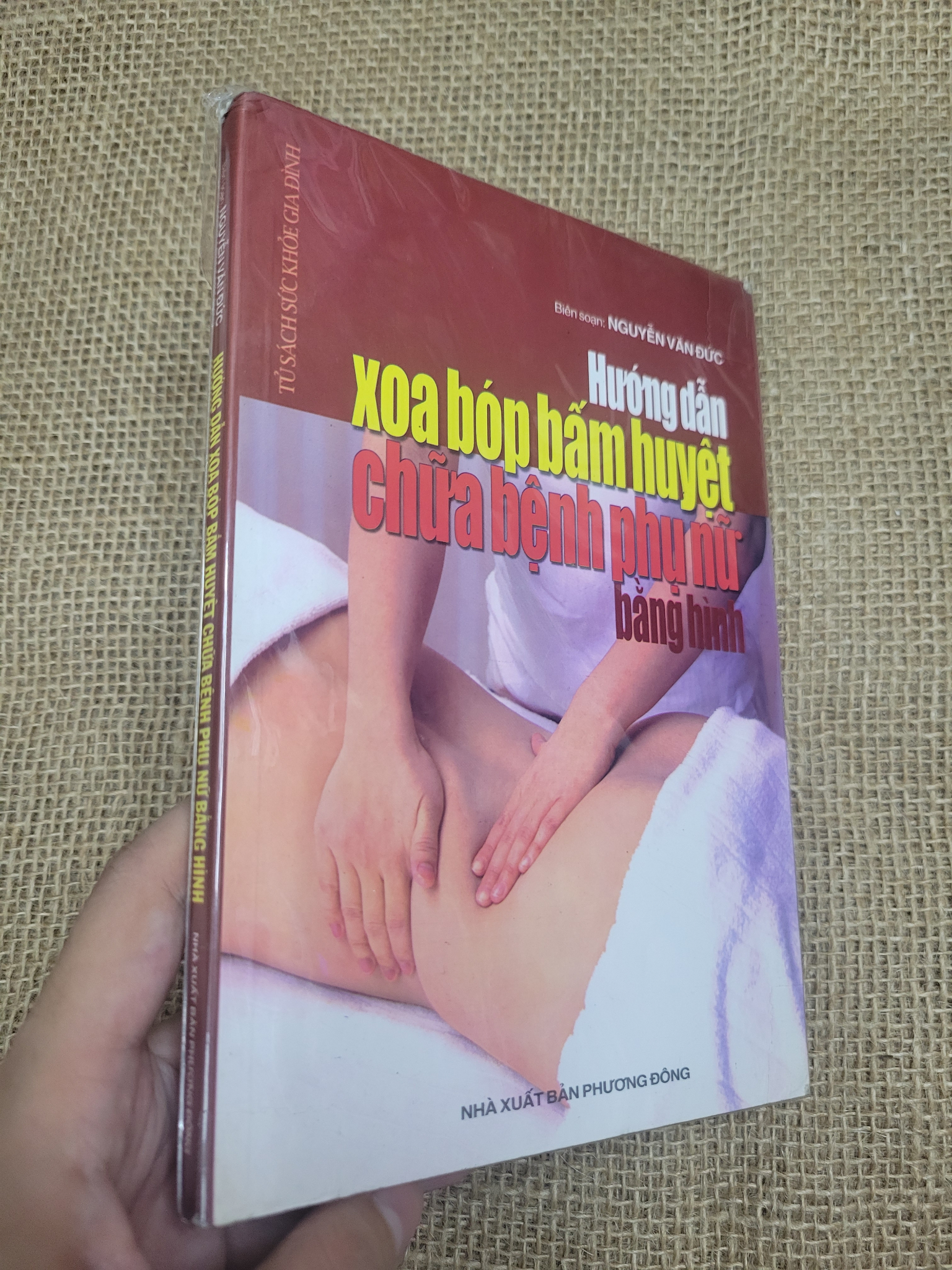 Hướng dẫn xoa bóp bấm huyệt chữa bệnh phụ nữ bằng hình - NGUYỄN VĂN ĐỨC mới 90% bẩn nhẹ (Sách Y học - Sức khỏe - Thể thao) SPP