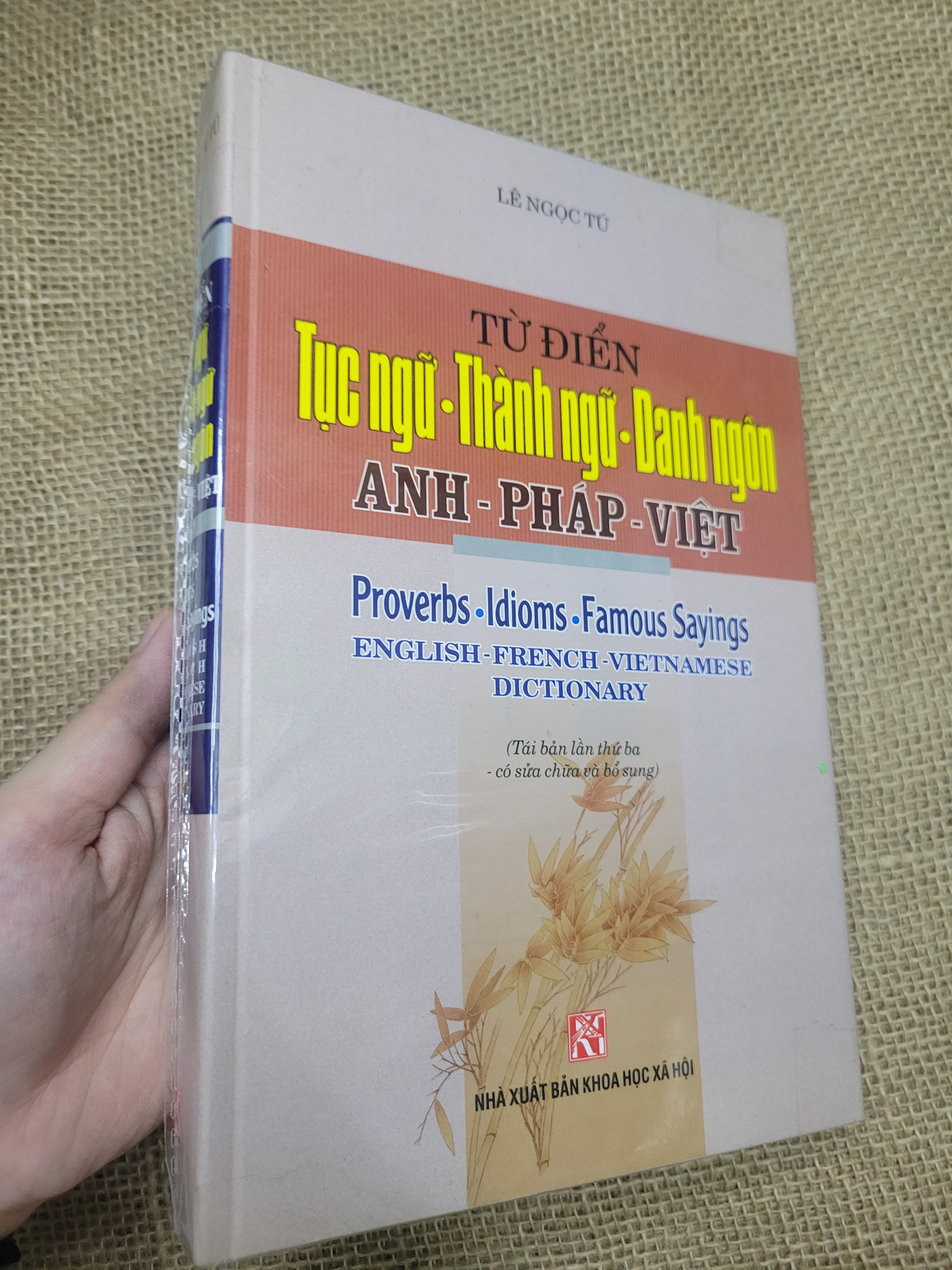 Từ điển tục ngữ - thành ngữ - danh ngôn Anh - Pháp - Việt - Lê Ngọc Tú bìa cứng mới 80% bẩn bìa, ố (Từ điển) SPP