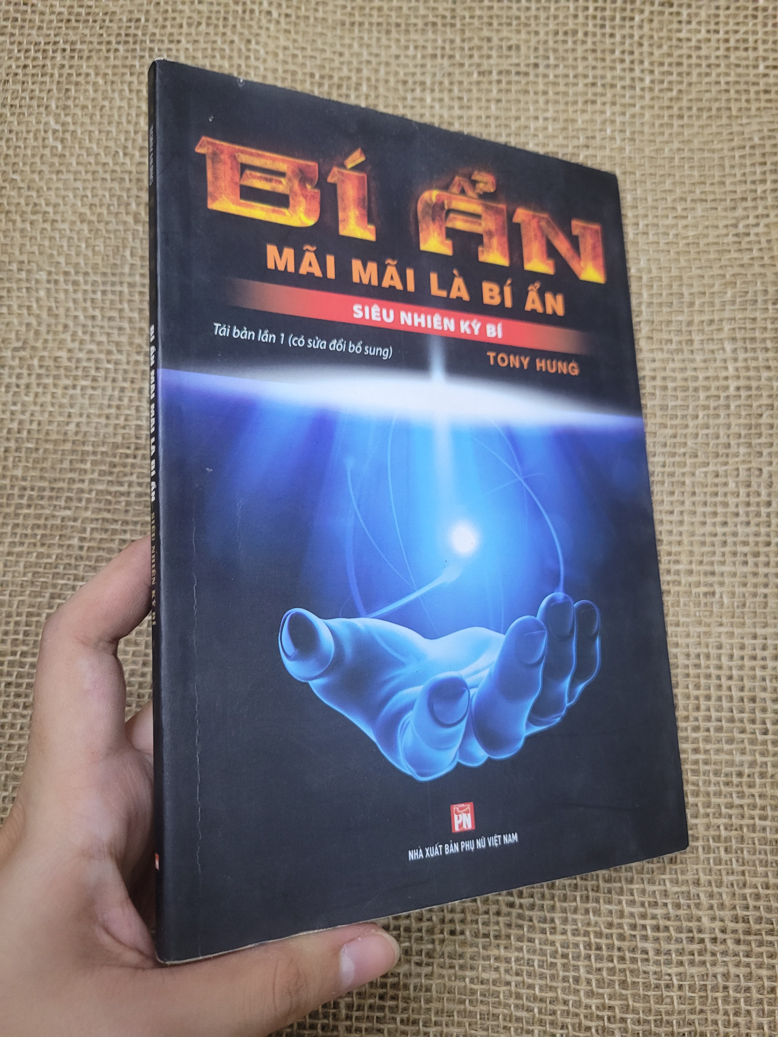 Bí ẩn mãi mãi là bí ẩn: siêu nhiên kỳ bí - Tony Hưng 2023 mới 80% bẩn bìa, ố (Sách kiến thức tổng hợp) SPP