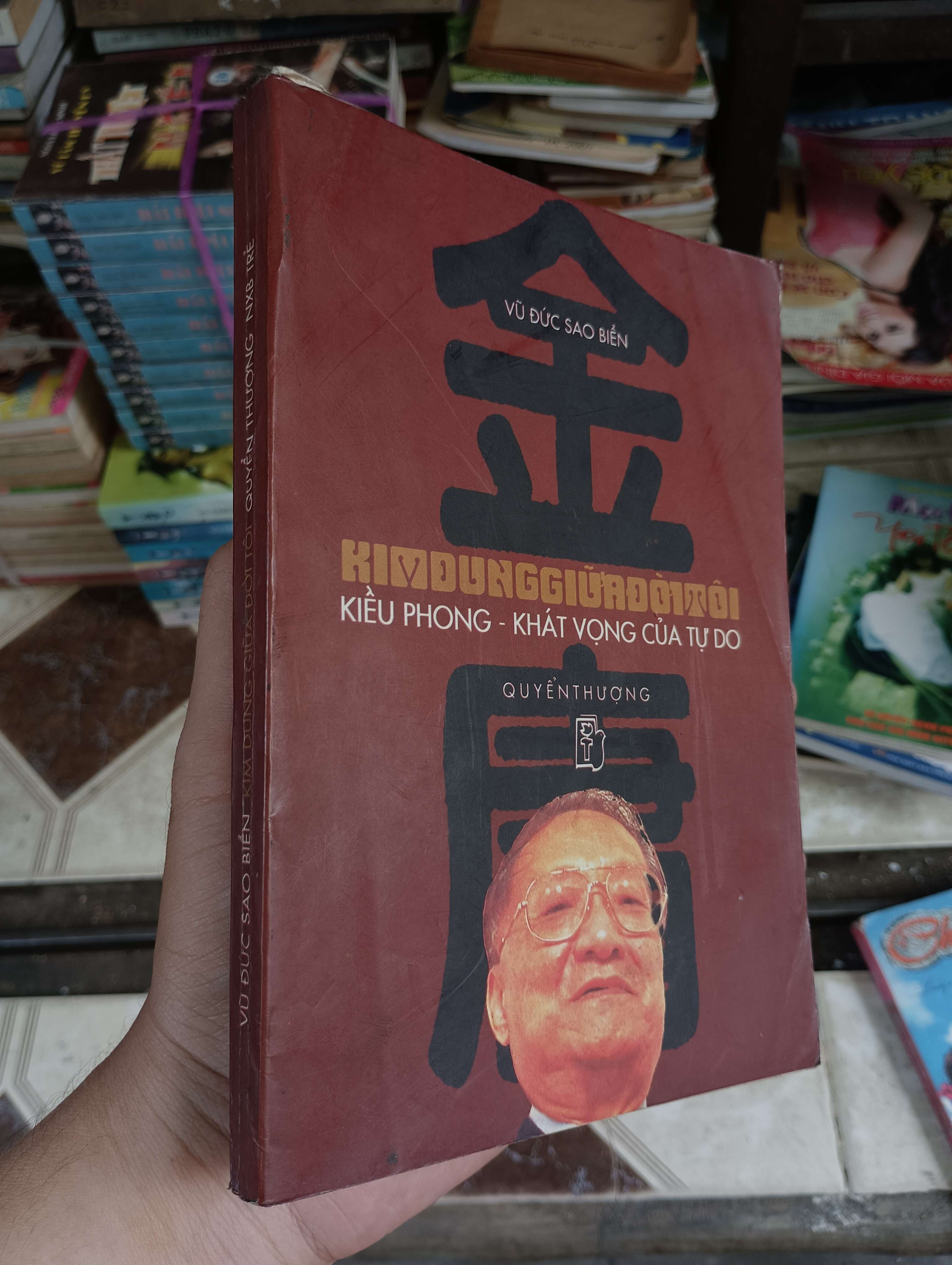 Kim Dung Giữa Đời Tôi - Kiều Phong: Khát Vọng Của Tự Do (Vũ Đức Sao Biển) 1999 (Sách văn học) BGB