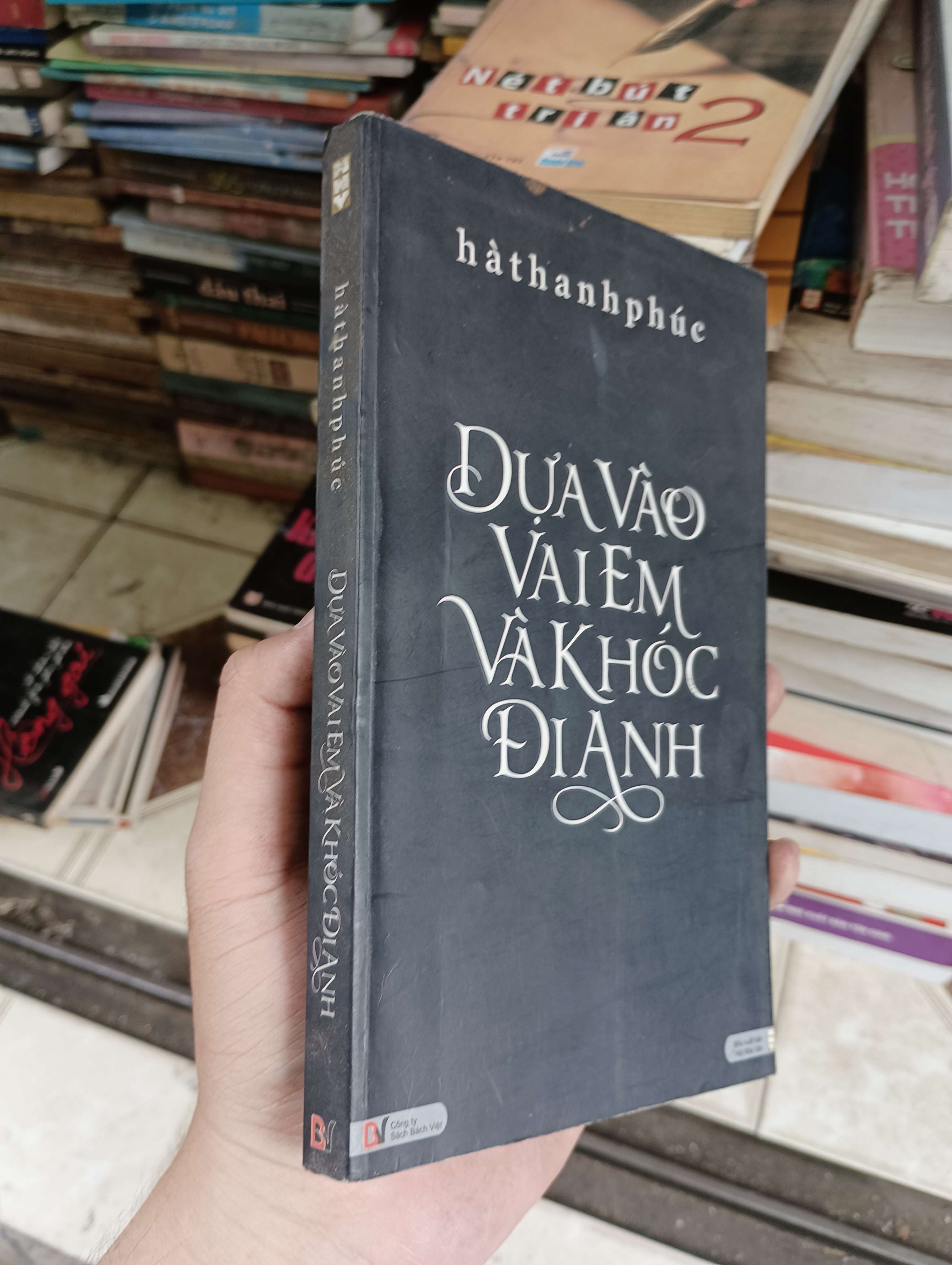 Dựa Vào Vai Em Và Khóc Đi Anh - Hà Thanh Phúc 2011 (Tiểu Thuyết) BGB