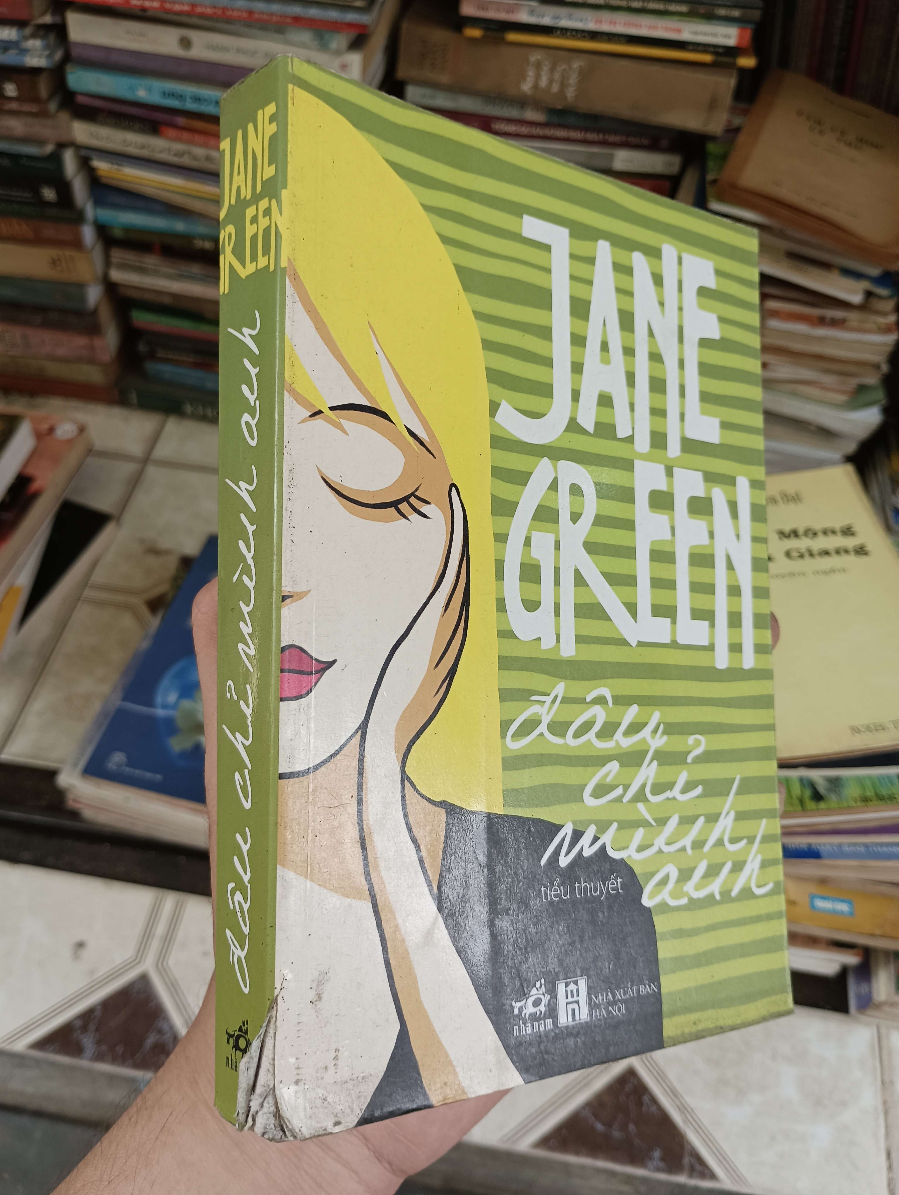 Đâu chỉ mình anh - Jane Green 2010 (Tiểu Thuyết) BGB