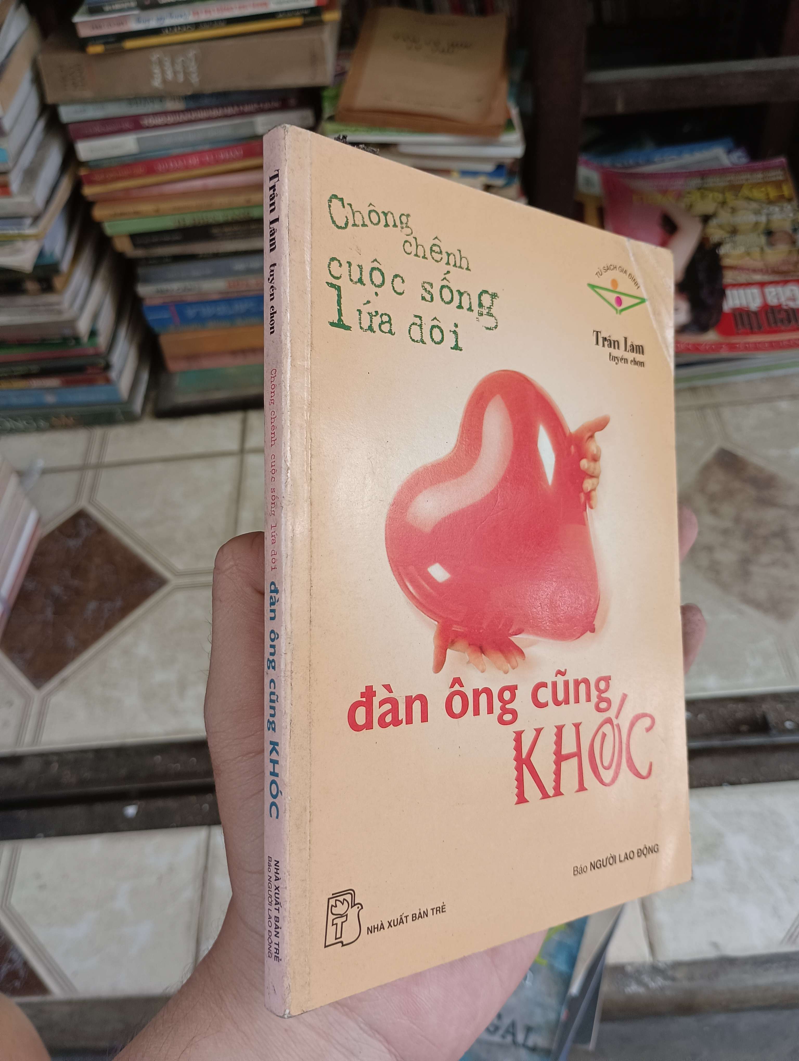Chông chênh cuộc sống lứa đôi - Đàn ông cũng khóc (Trần Lâm) 2005 (Sách tâm lý học - giới tính) BGB