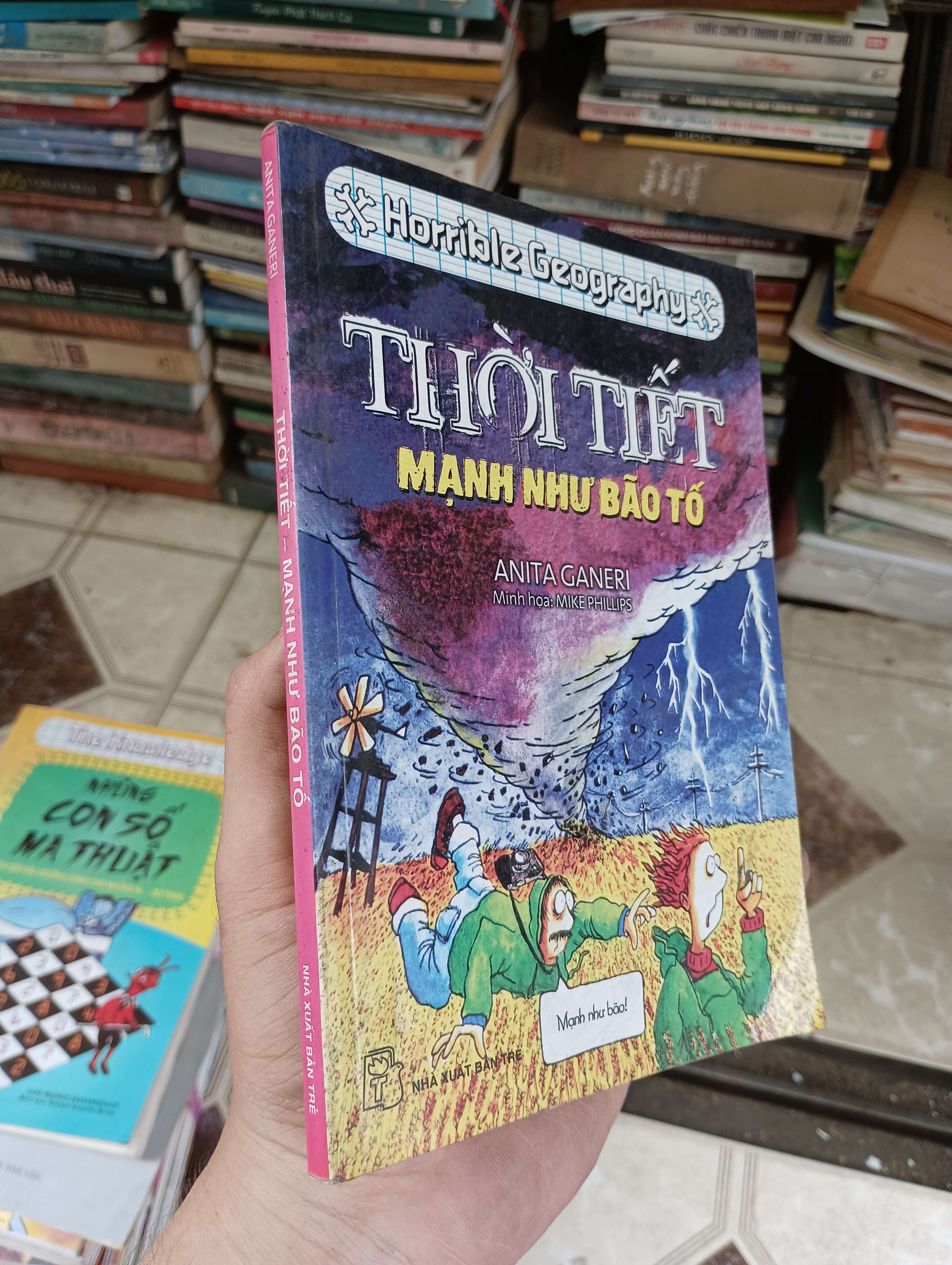 Horrible Geography (Thời tiết mạnh như bão tố) - Anita Ganeri 2013 (Sách thiếu nhi) BGB