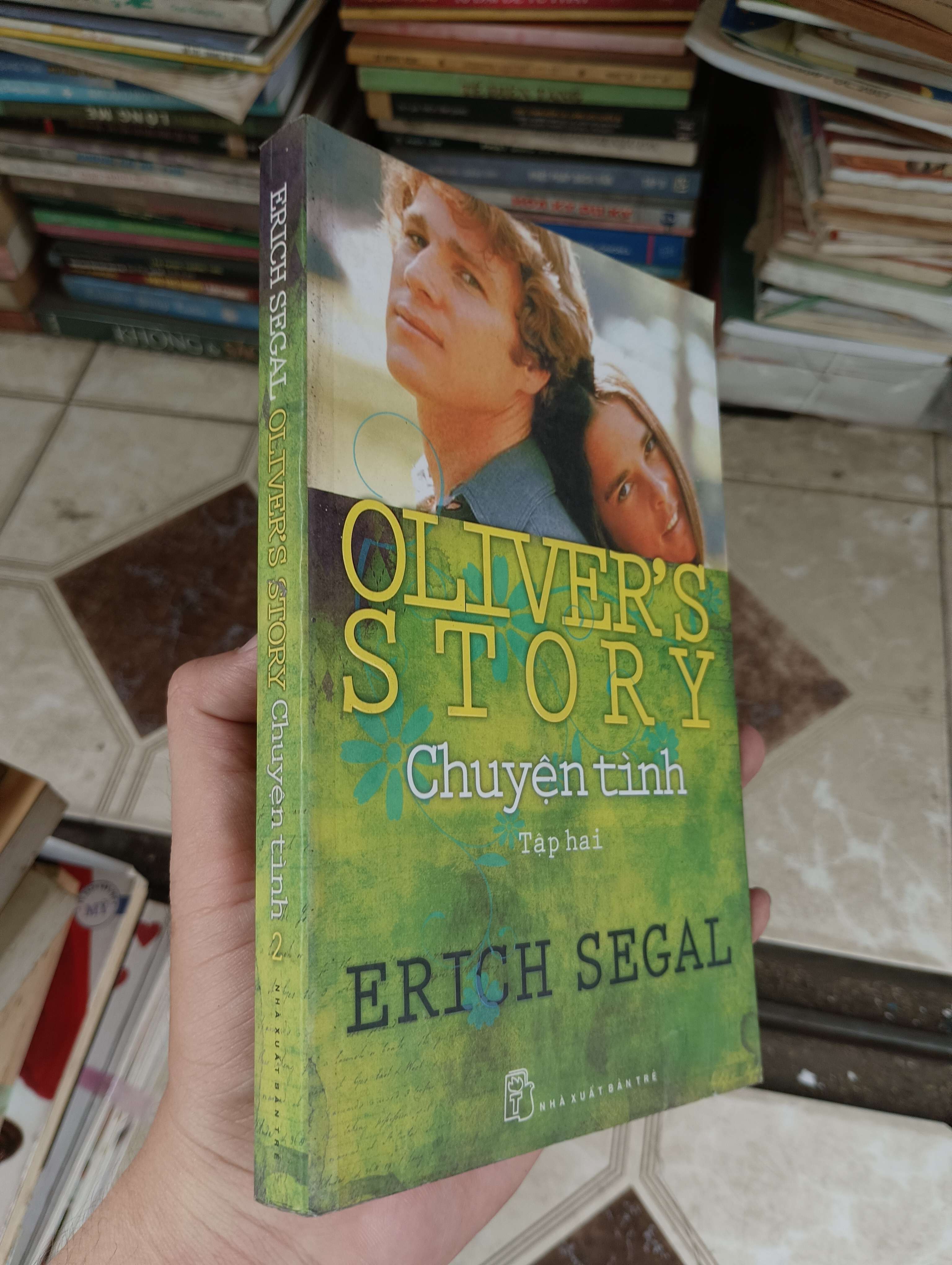 Oliver's Story - Chuyện tình (Tập hai) (Erich Segal) 2010 (Tiểu Thuyết) BGB