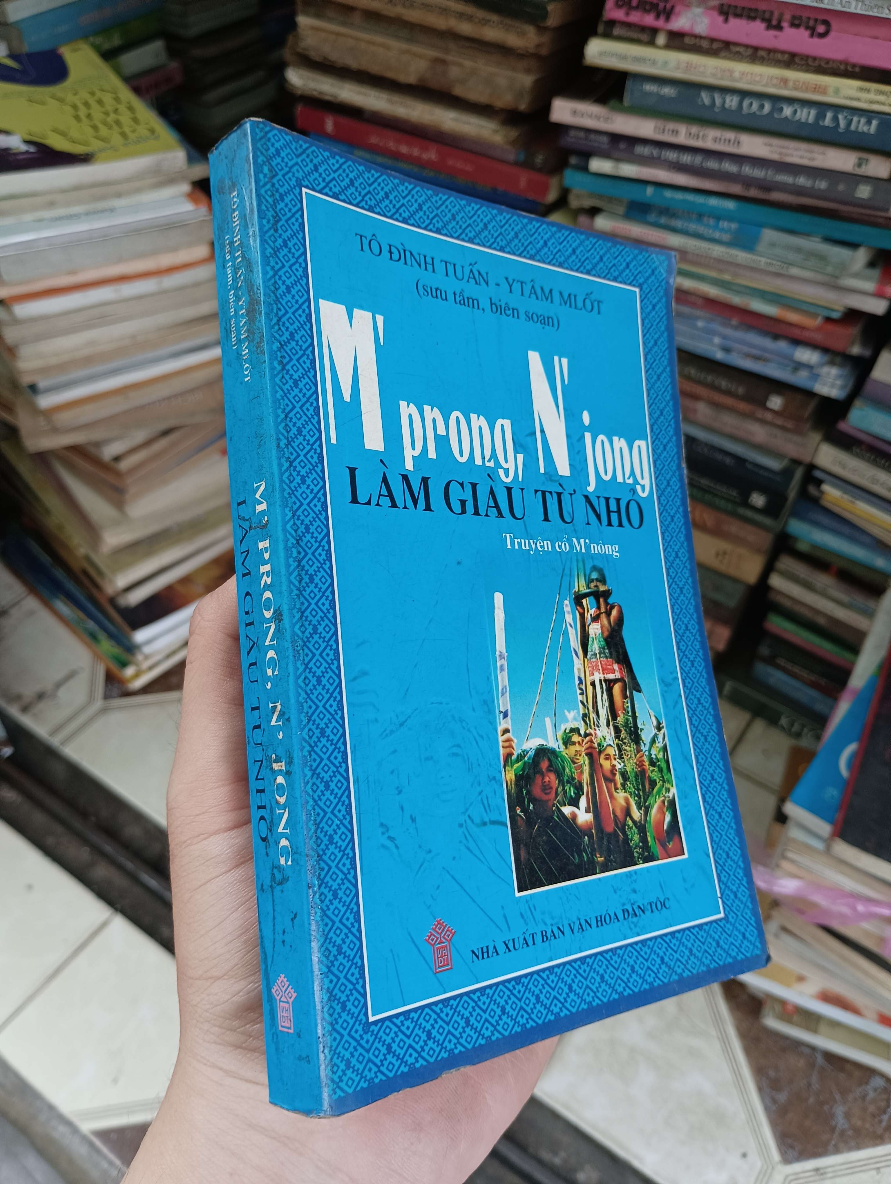 M' prong, N' jong - Làm giàu từ nhỏ (Tô Đình Tuấn - Y Tâm Mướt) 2010 (Sách văn học) BGB