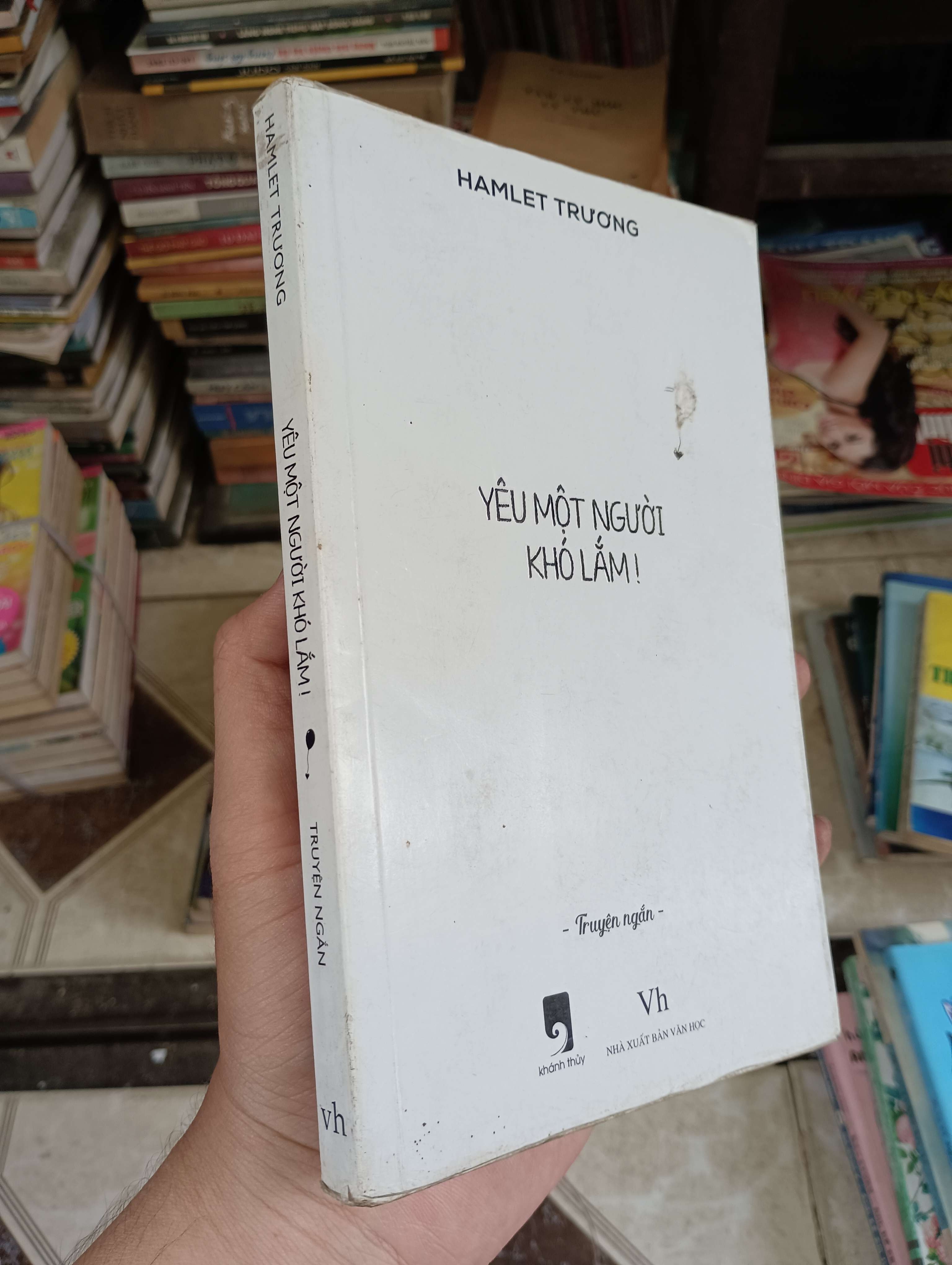 YÊU MỘT NGƯỜI KHÓ LẮM ! - HAMLET TRƯƠNG 2017 (Tiểu Thuyết) BGB