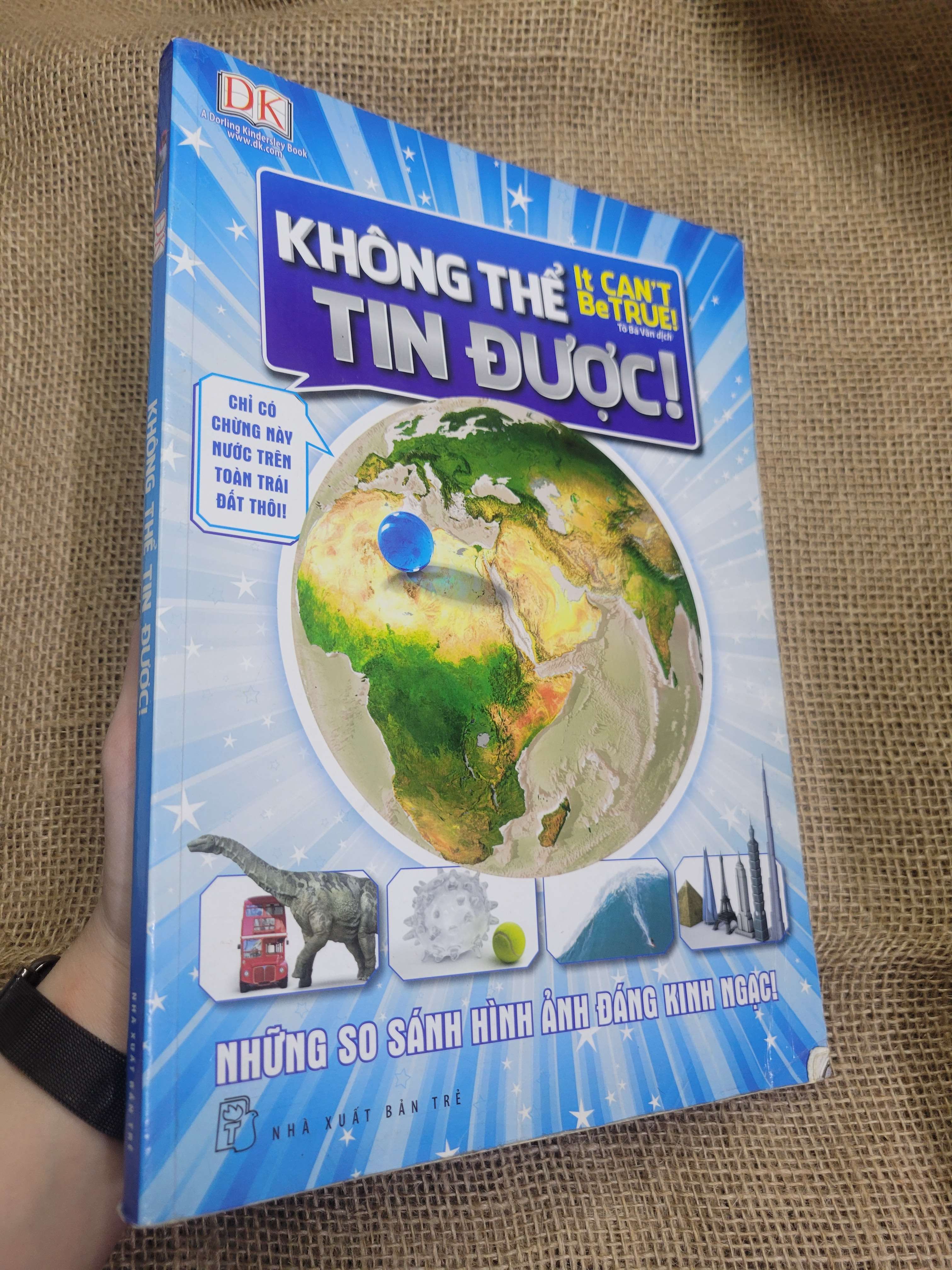 Không thể tin được - Những so sánh hình ảnh đáng kinh ngạc! sách màu 2015 mới 80% bẩn bìa, ố (Sách kiến thức tổng hợp) SPP