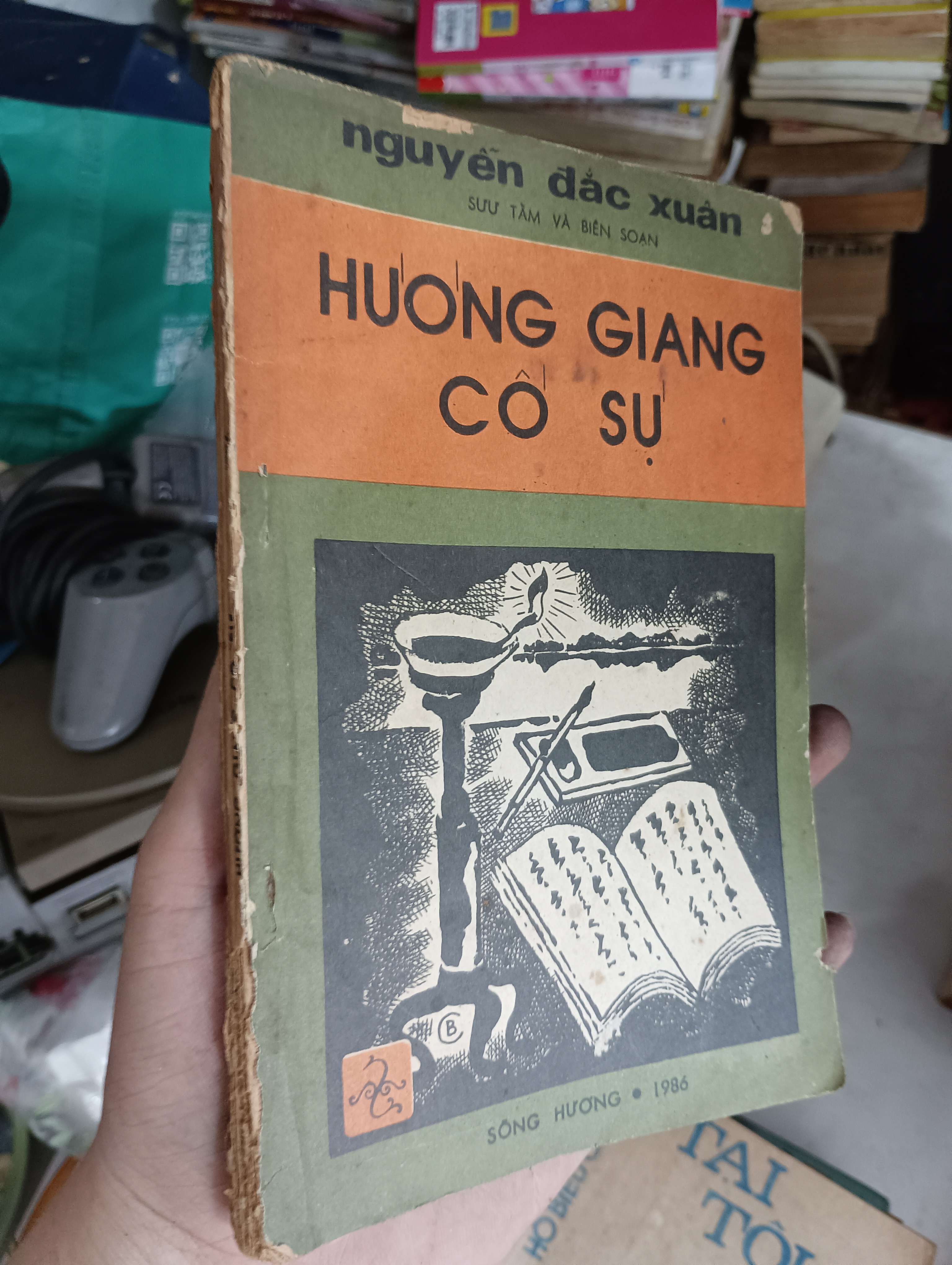 HƯƠNG GIANG CỐ SỰ - NGUYỄN ĐẮC XUÂN 1986 (Sách văn học) KSX
