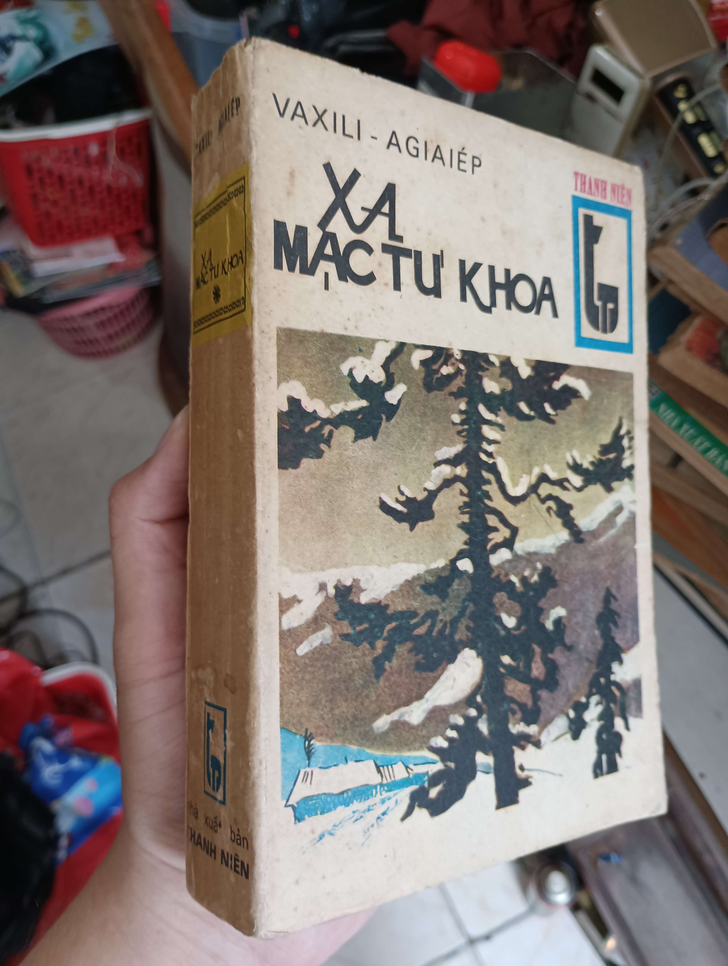 XA MẠC TƯ KHOA - VAXILI-AGIAIÉP 1984 (Văn học nước ngoài) KSX