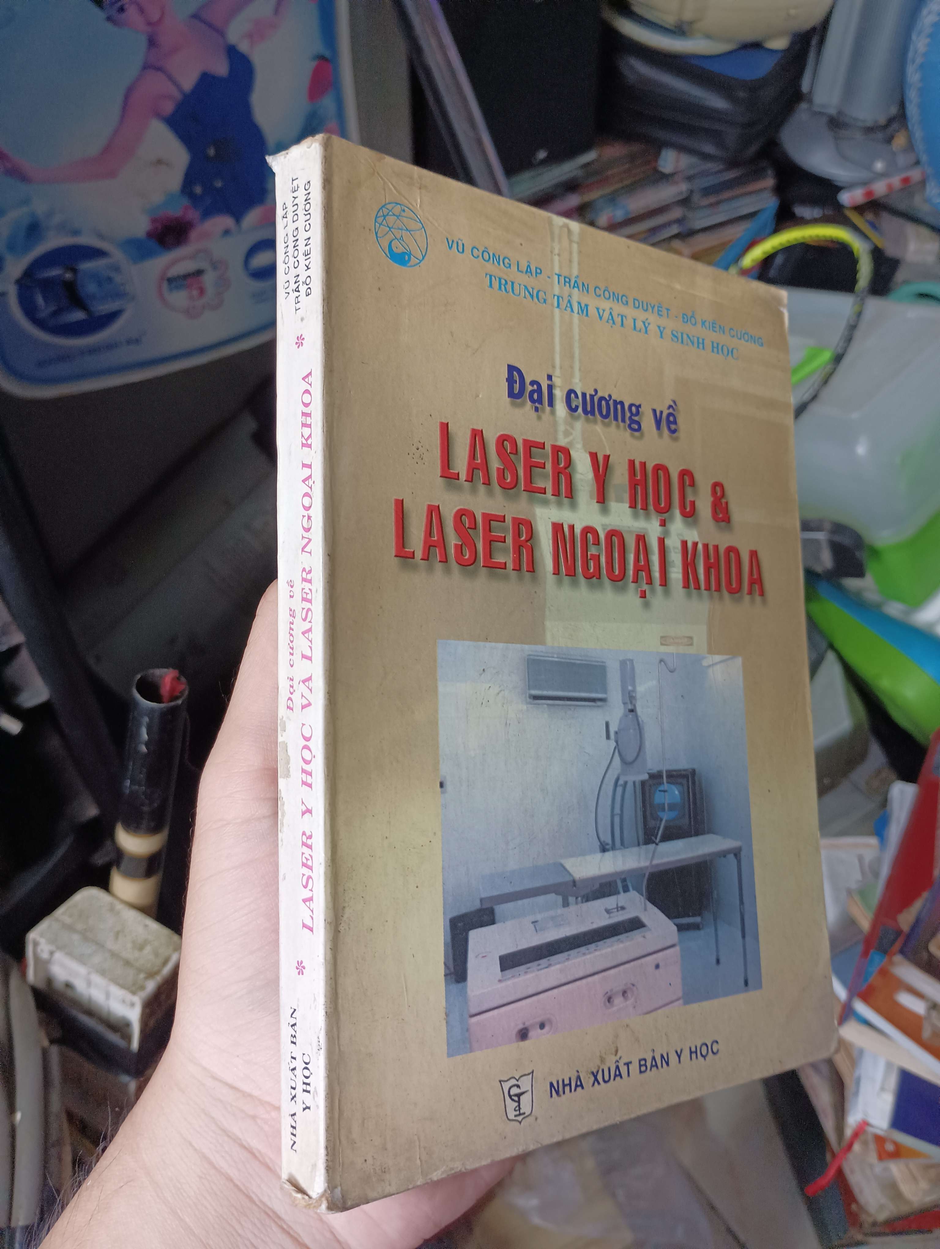ĐẠI CƯƠNG VỀ LASER Y HỌC & LASER NGOẠI KHOA - Vũ Công Lập, Trần Công Duyệt, Đỗ Kiên Cường 1999 (Giáo trình đại học - cao đẳng) KSX