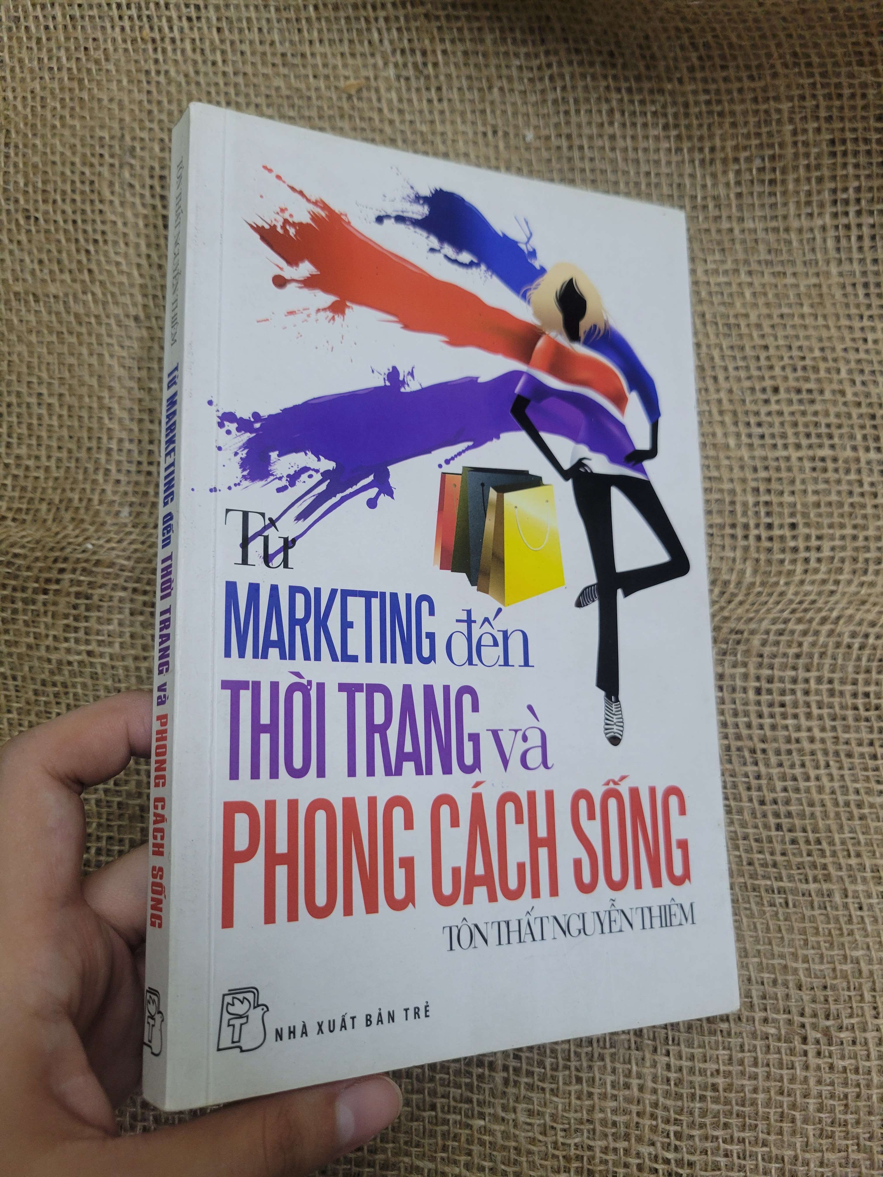 Từ marketing đến thời trang và phong cách - Tôn Thất Nguyễn Thiêm 2015 mới 70% highlight, bẩn bìa, ố (Kinh doanh - Marketing) HCM