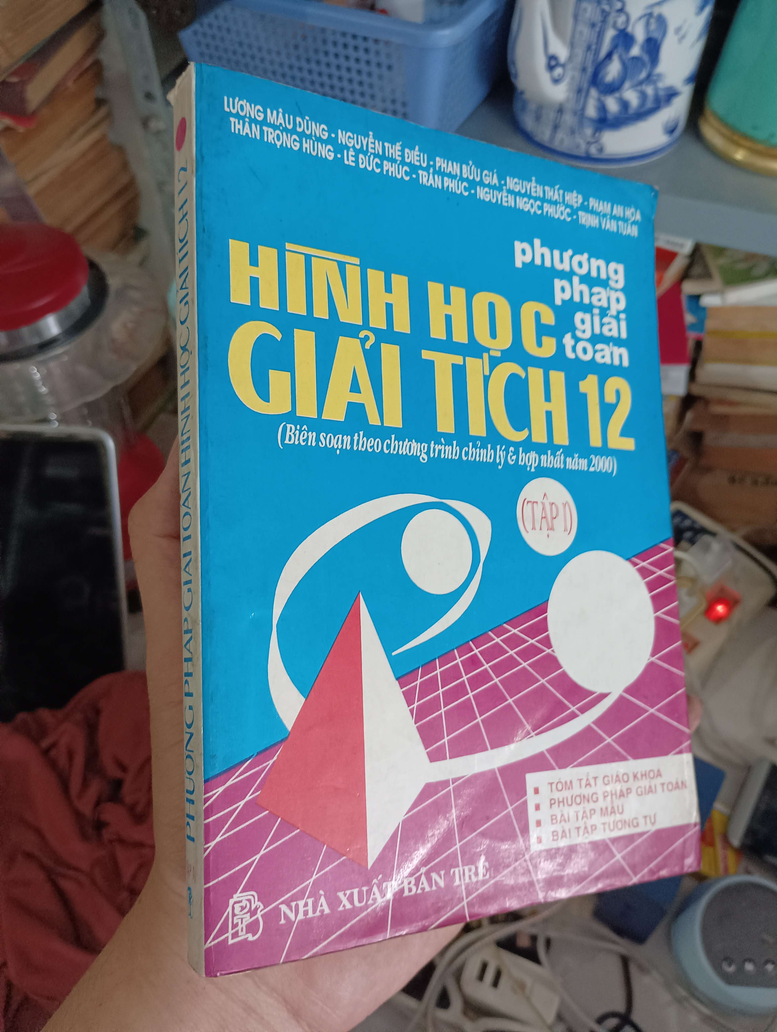 PHƯƠNG PHÁP GIẢI TOÁN HÌNH HỌC GIẢI TÍCH 12 - LƯƠNG MẬU DŨNG - NGUYỄN THẾ ĐIỀU - PHAN BỬU GIÁ - NGUYỄN THẤT HIỆP - PHẠM AN HÒA - THÂN TRỌNG HÙNG - LÊ ĐỨC PHÚC - TRẦN PHÚC - NGUYỄN NGỌC PHƯỚC - TRỊNH VĂN TUẤN (Tham khảo - luyện thi) KSX