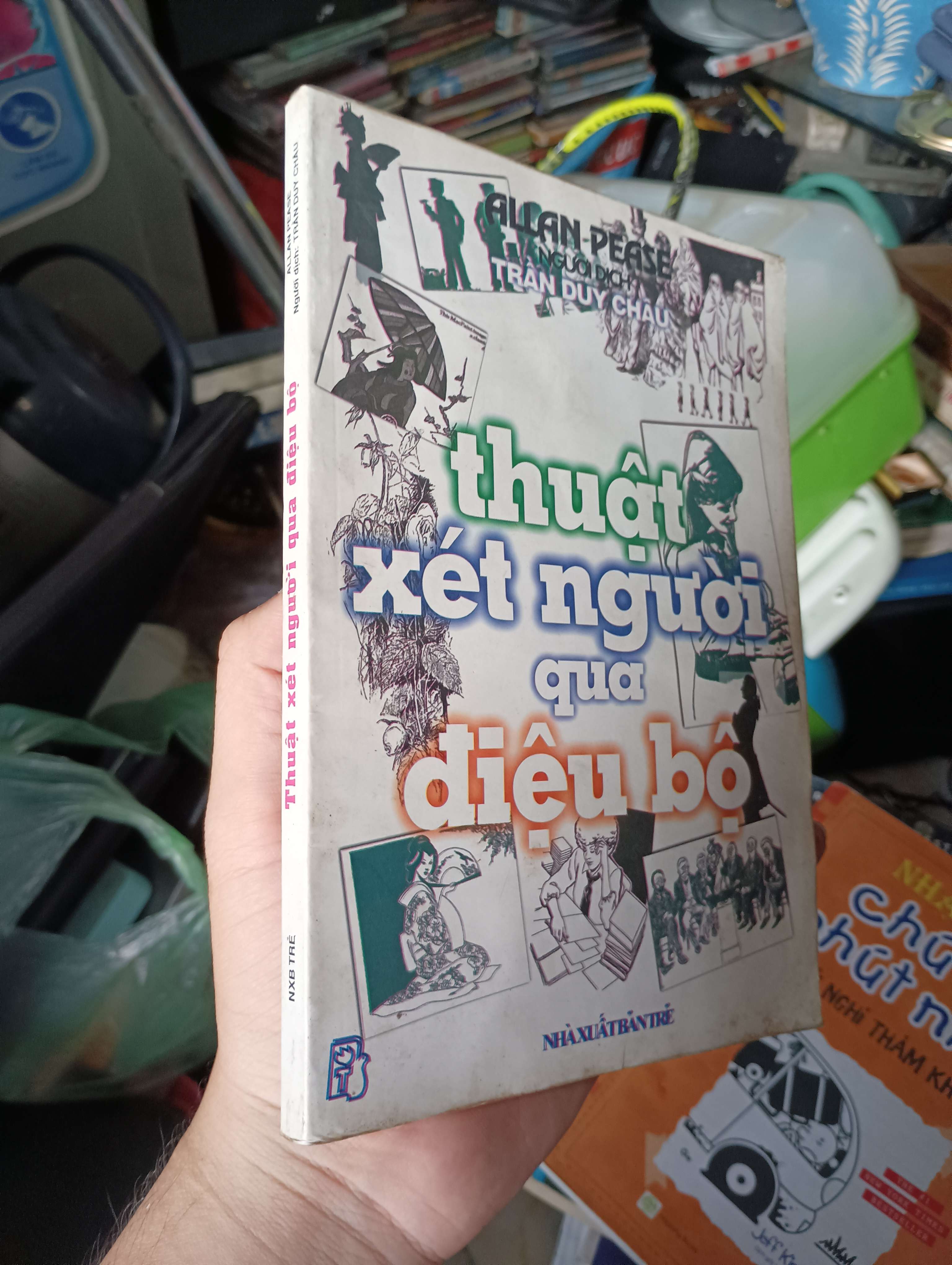 Thuật xét người qua điệu bộ - Allan Pease, Trần Duy Châu 2004 (Sách tâm lý học - giới tính) KSX
