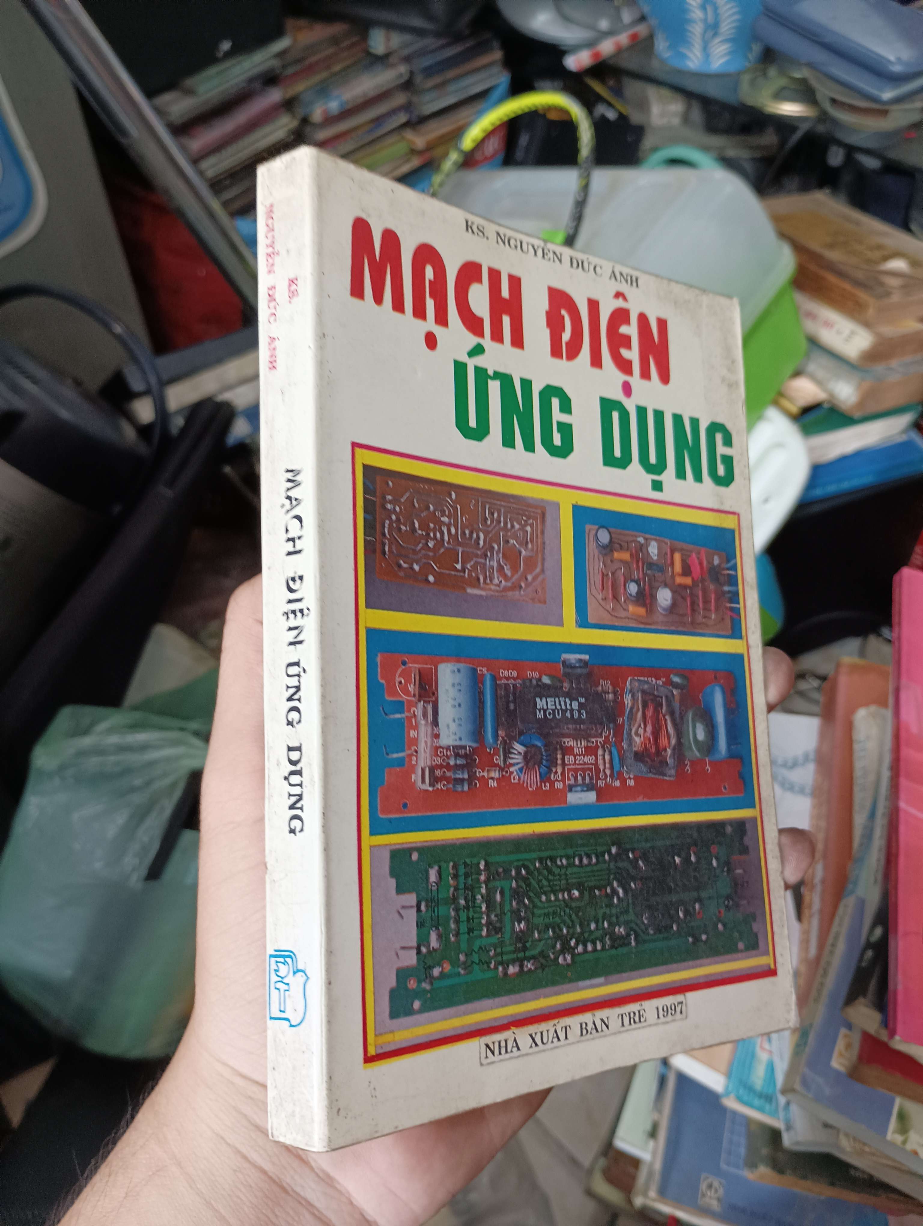 Mạch điện ứng dụng - Kỹ sư Nguyễn Đức Ánh 1995 (Sách kiến thức tổng hợp) KSX