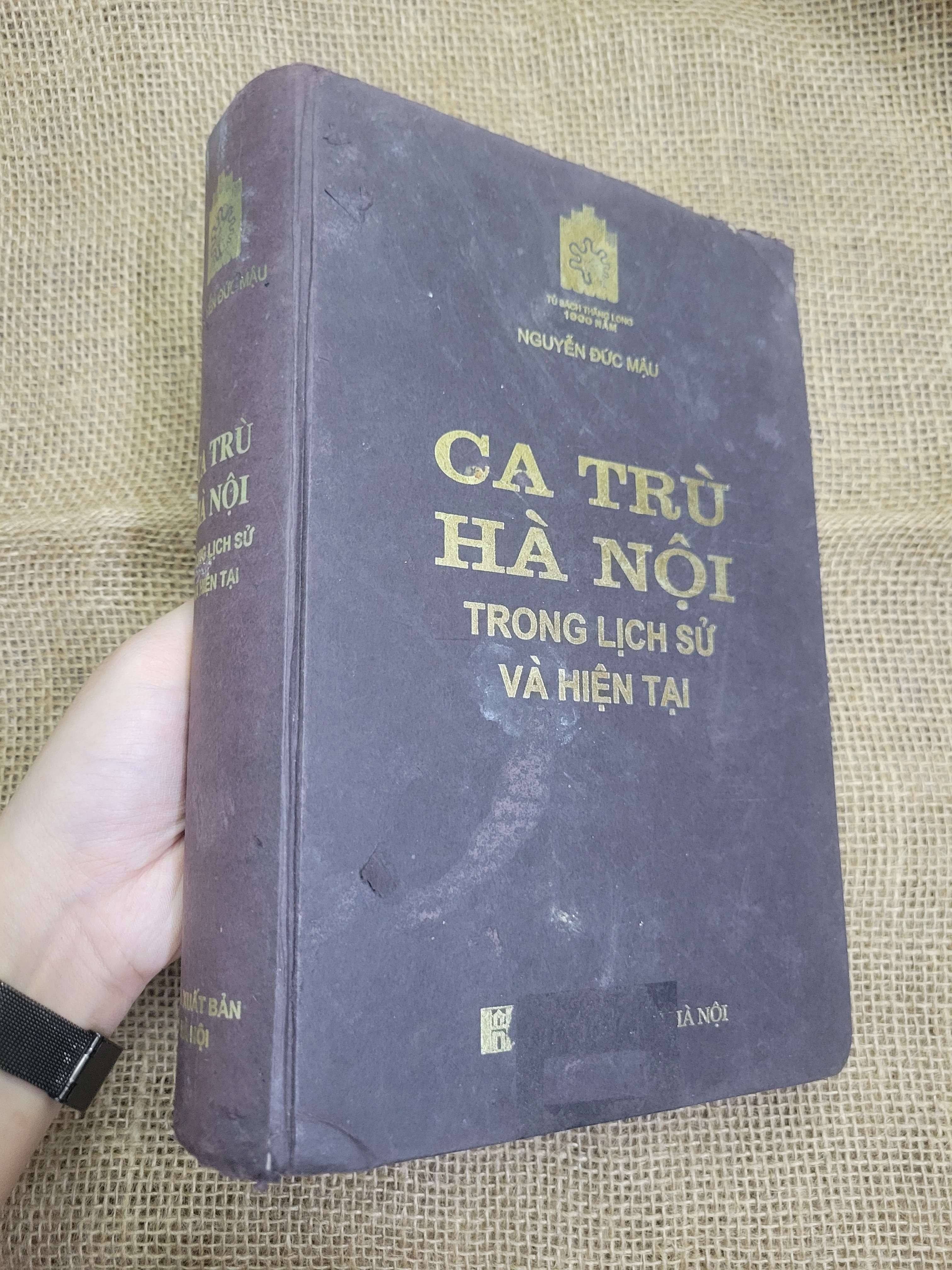 Ca trù Hà Nội trong lịch sử và hiện đại - Nguyễn Đức Mậu bìa cứng 2010 mới 70% dính trang, có mộc, bẩn bìa, ố (Sách kiến thức tổng hợp) SPP