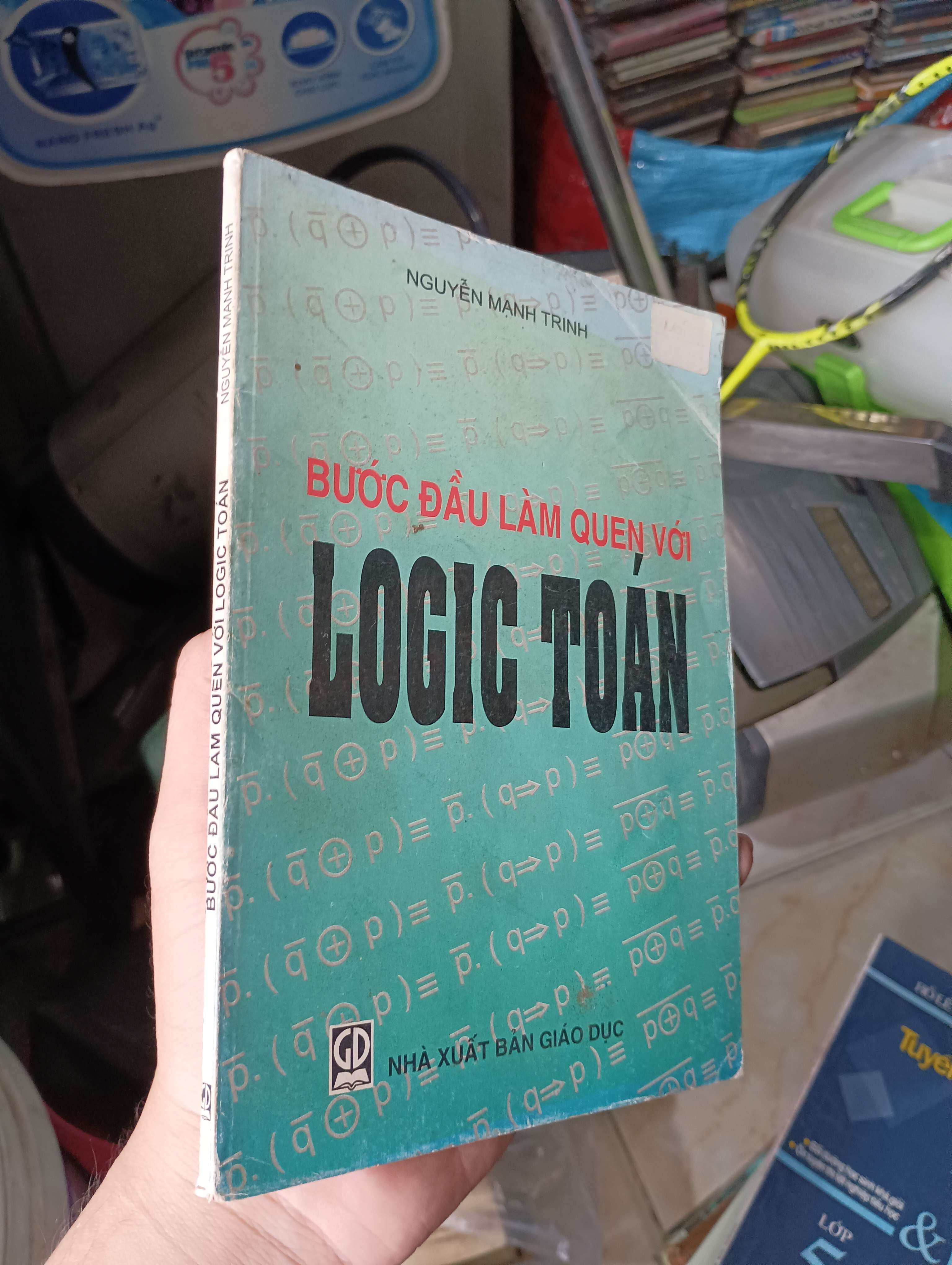 Bước Đầu Làm Quen Với Logic Toán - Nguyễn Mạnh Trinh 2003 (Sách giáo khoa - giáo trình) KSX