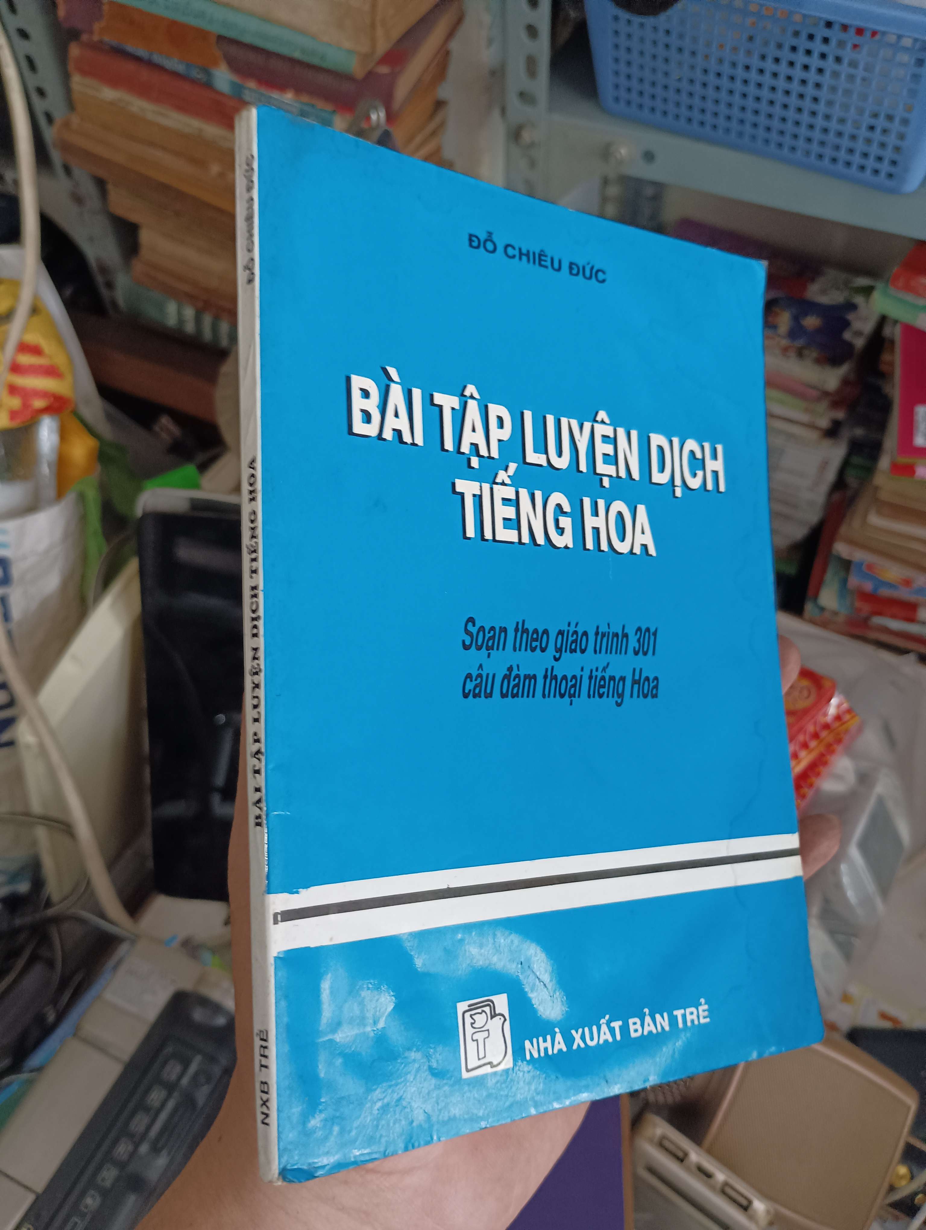 BÀI TẬP LUYỆN DỊCH TIẾNG HOA - ĐỖ CHIÊU ĐỨC 2001 (Sách học tiếng Trung) KSX
