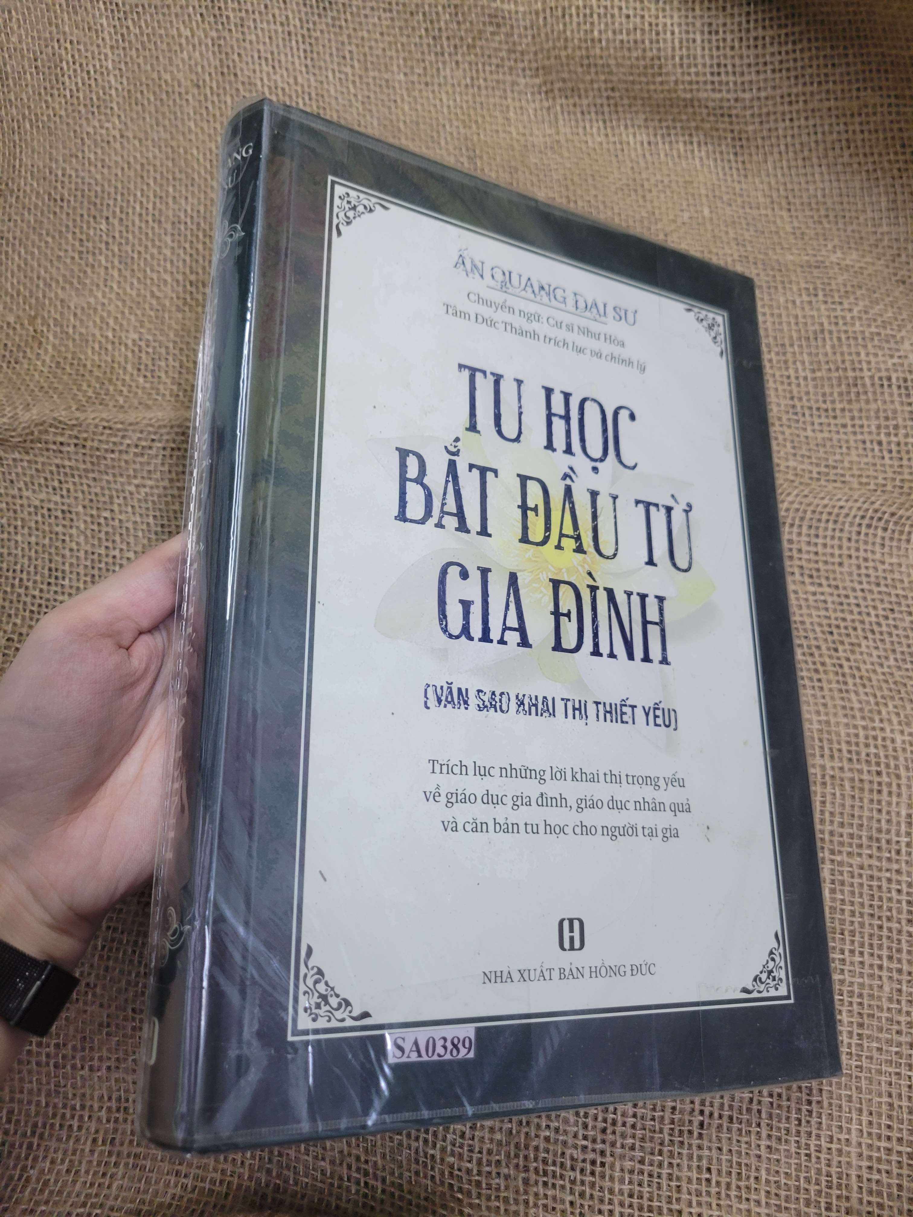 Tu học bắt đầu từ gia đình - Cư sĩ Như Hòa bìa cứng mới 80% bẩn bìa, ố (Sách tôn giáo - tâm linh) SPP