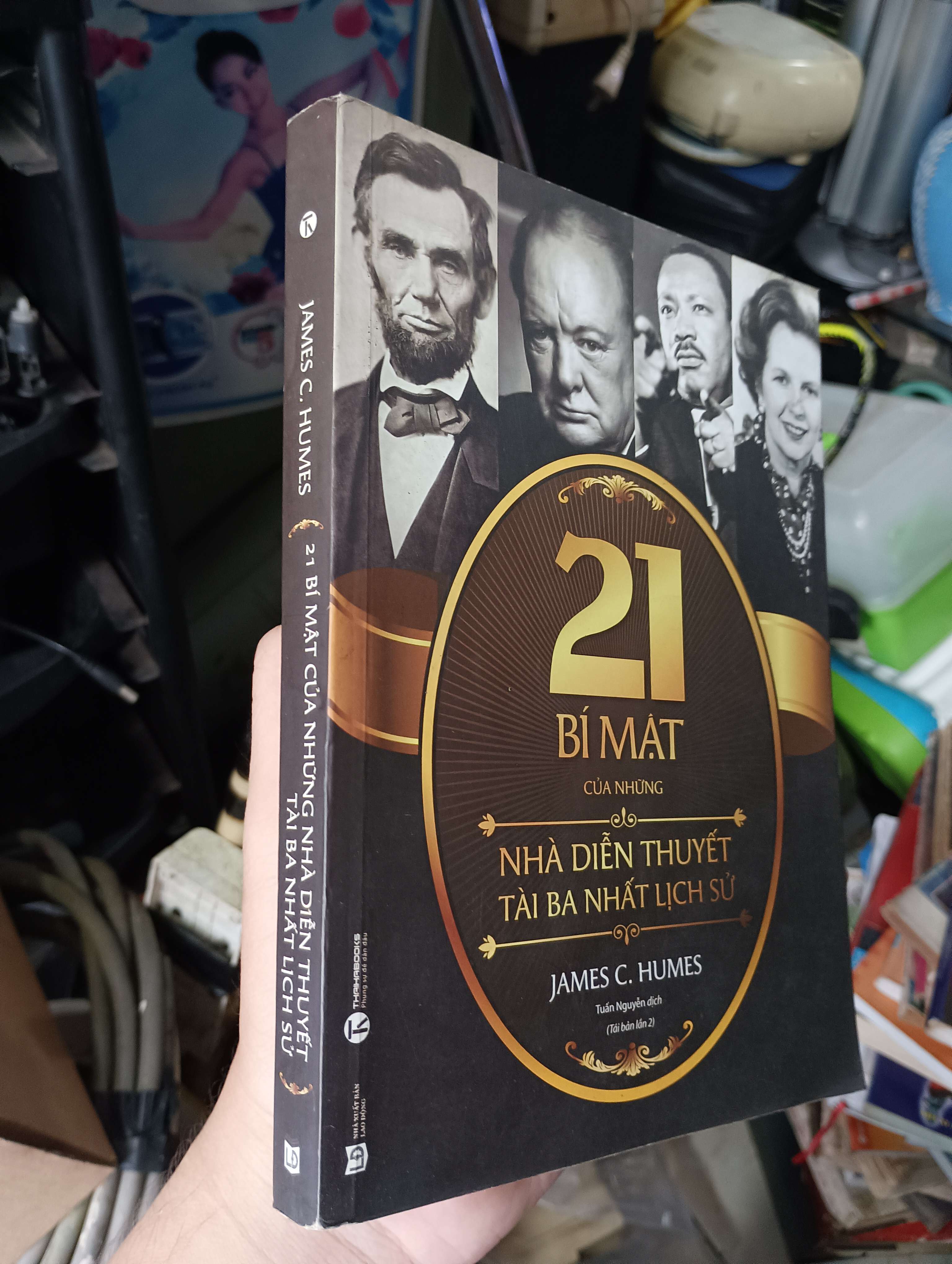 21 Bí Mật Của Những Nhà Diễn Thuyết Tài Ba Nhất Lịch Sử - James C. Humes 2000 (Sách văn học) KSX