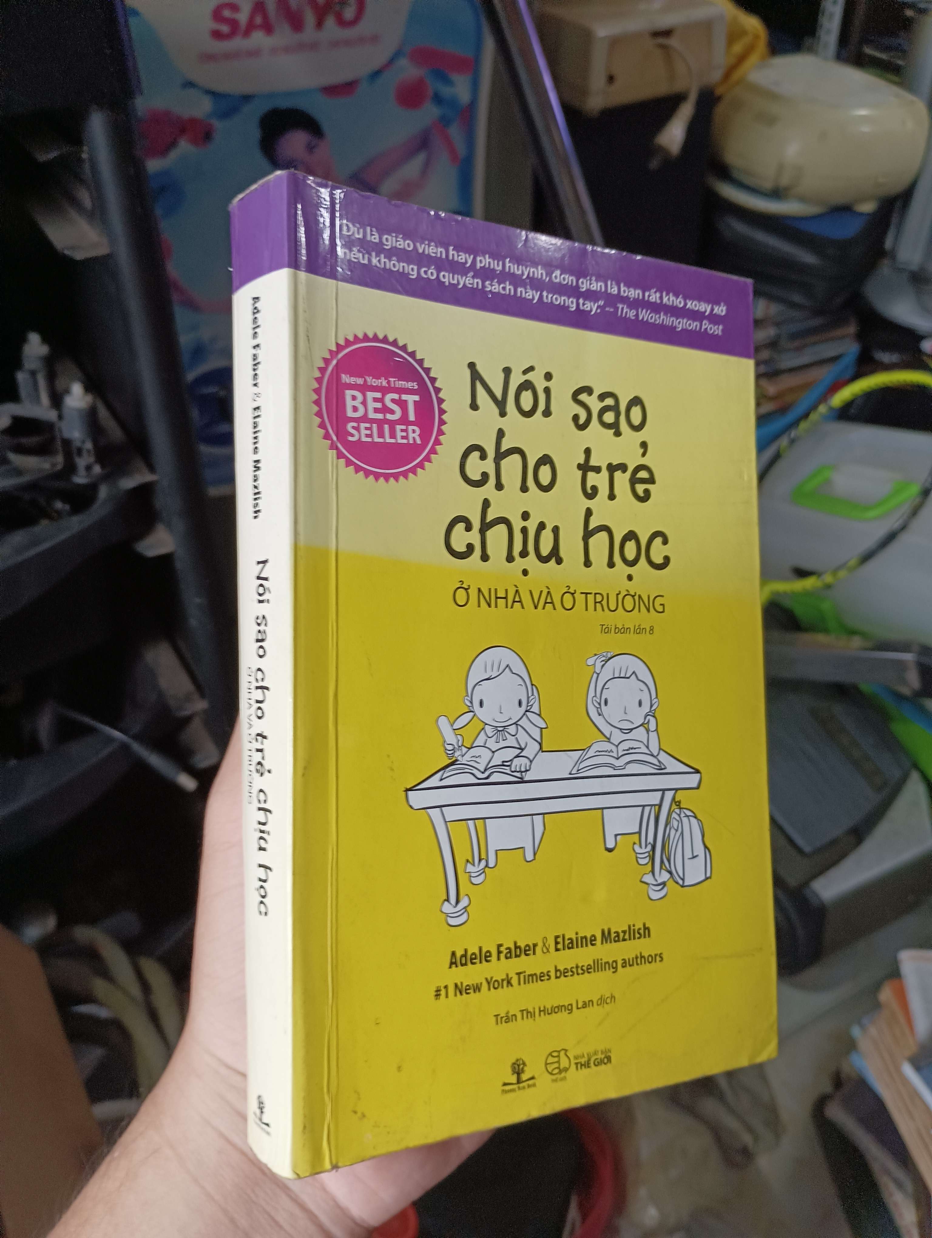 Nói sao cho trẻ chịu học - Adele Faber & Elaine Mazlish 2017 (Kiến thức - kỹ năng cho con) KSX