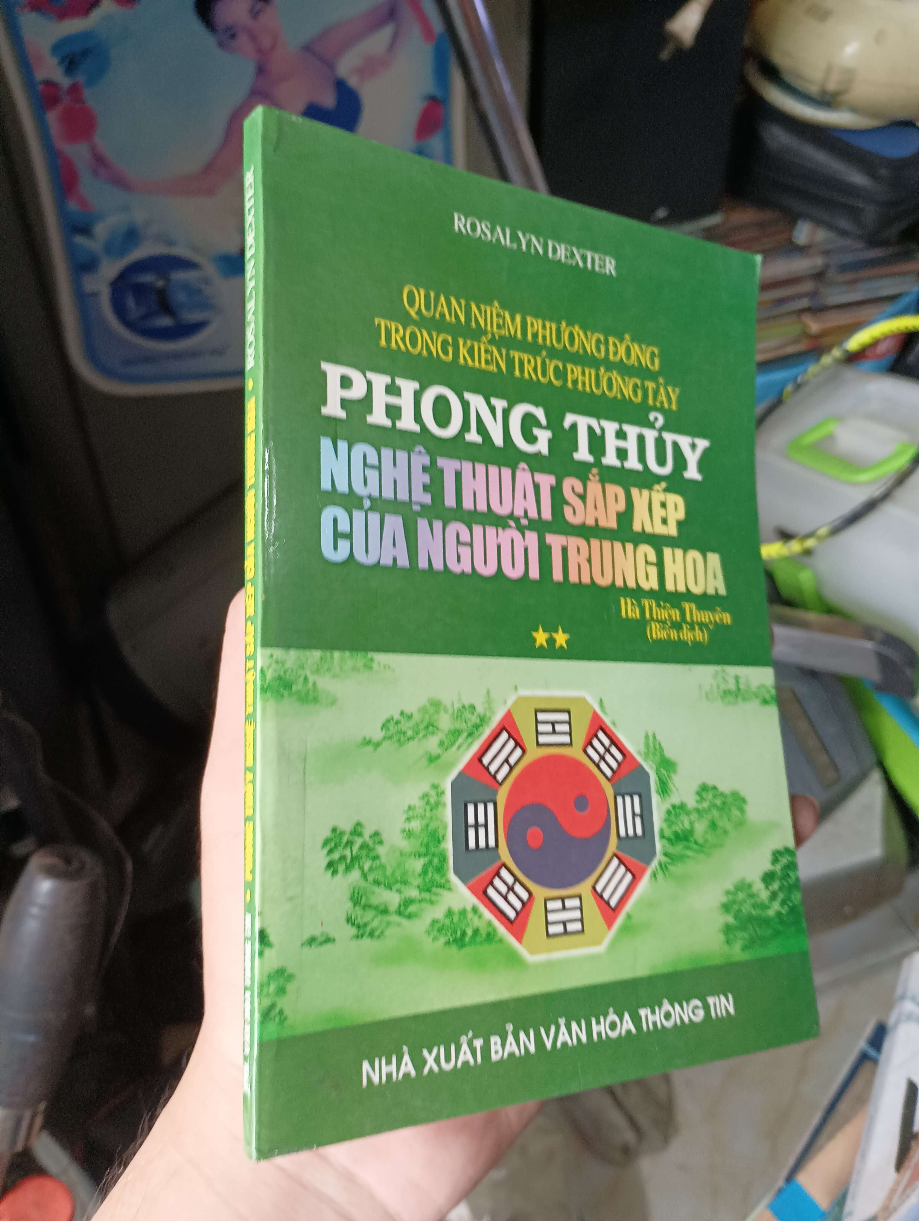 PHONG THỦY NGHỆ THUẬT SẮP XẾP CỦA NGƯỜI TRUNG HOA - ROSALYN DEXTER 2003 (Sách kiến thức tổng hợp) KSX