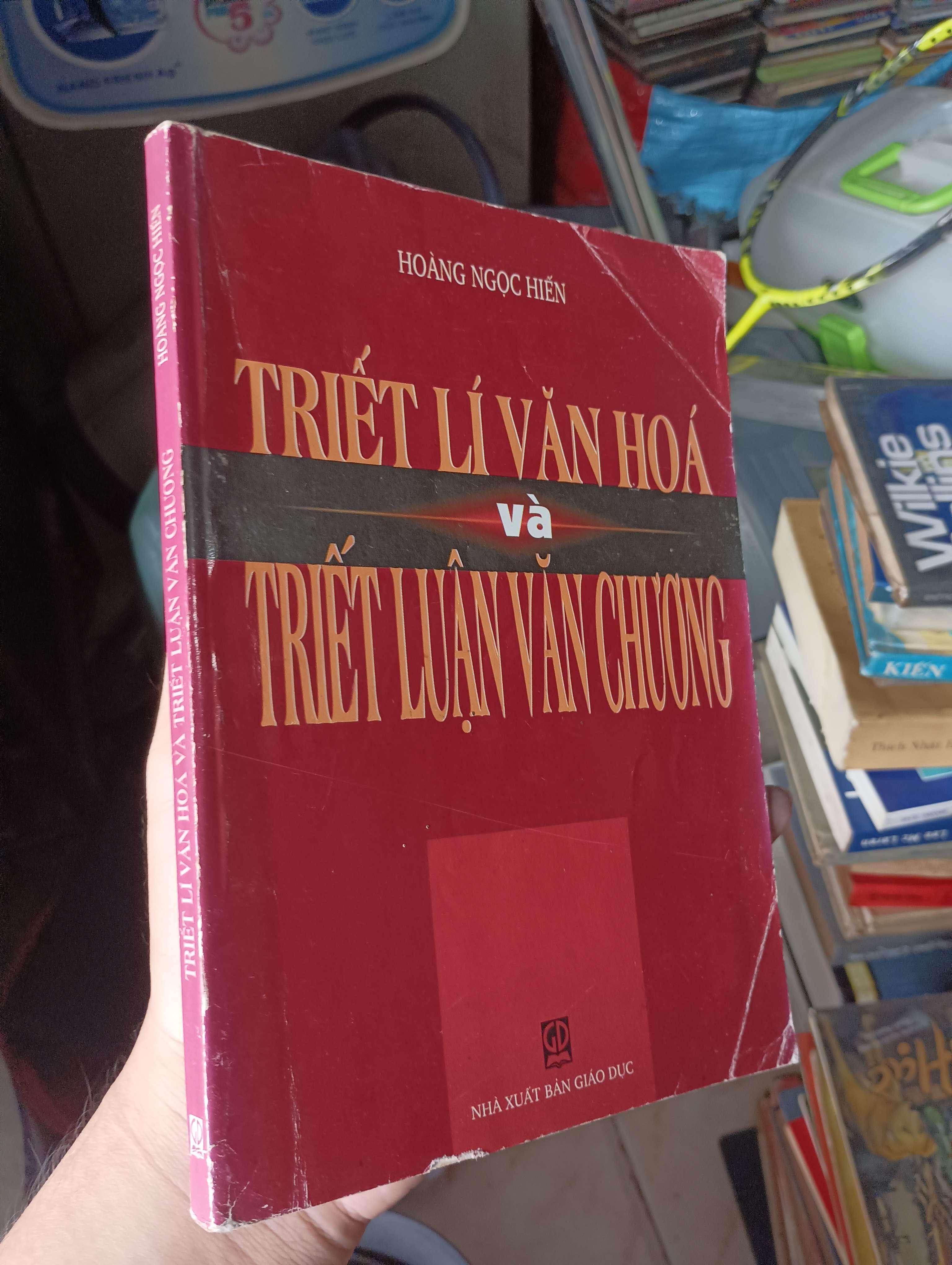 Triết Lí Văn Hoá và Triết Luận Văn Chương - Hoàng Ngọc Hiến 2006 (Sách giáo khoa - giáo trình) KSX