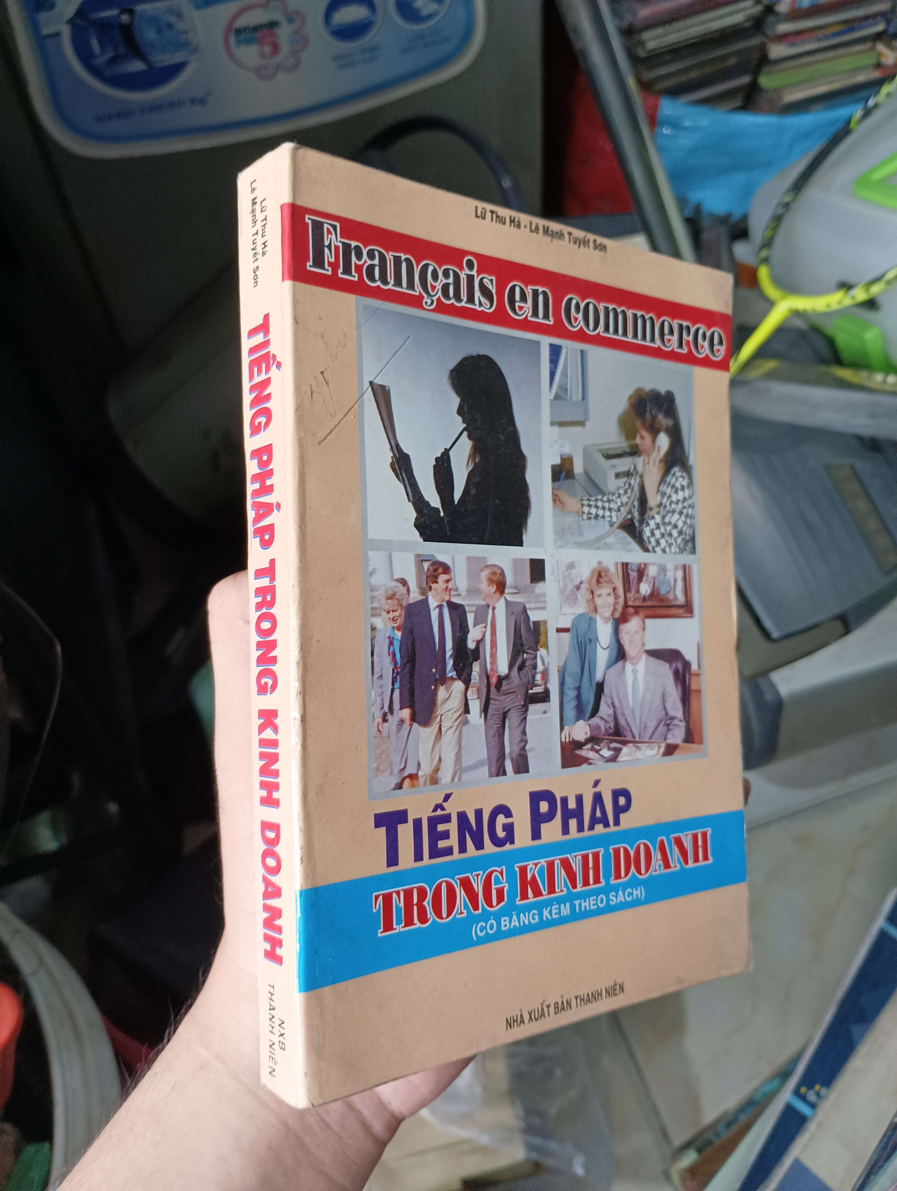 Tiếng Pháp Trong Kinh Doanh - Lữ Thu Hà, Lê Mạnh Tuyết Sơn 2000 (Sách học tiếng Pháp) KSX