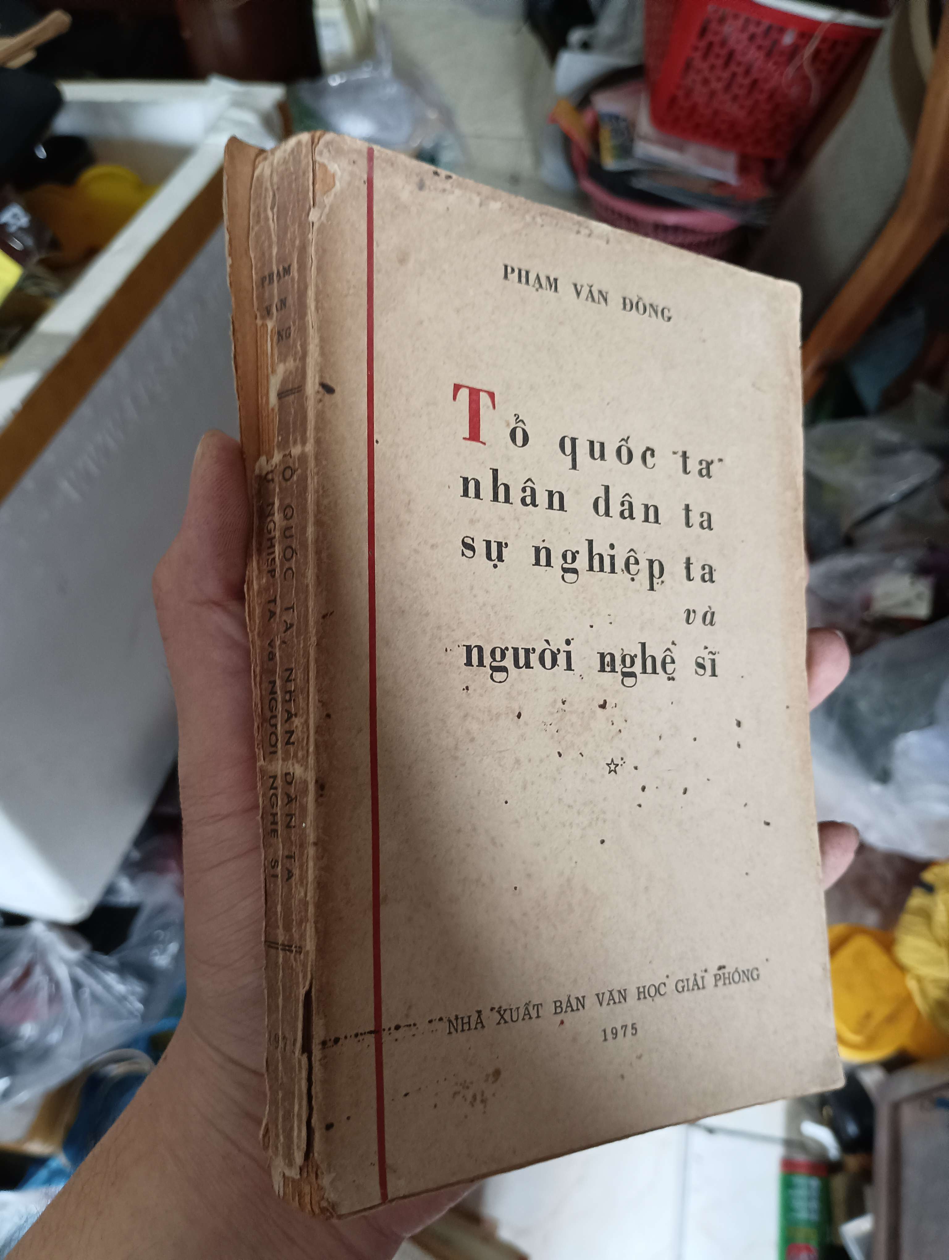 Tổ quốc ta, nhân dân ta, sự nghiệp ta và người nghệ sĩ - Phạm Văn Đồng 1975 (Sách văn học) KSX