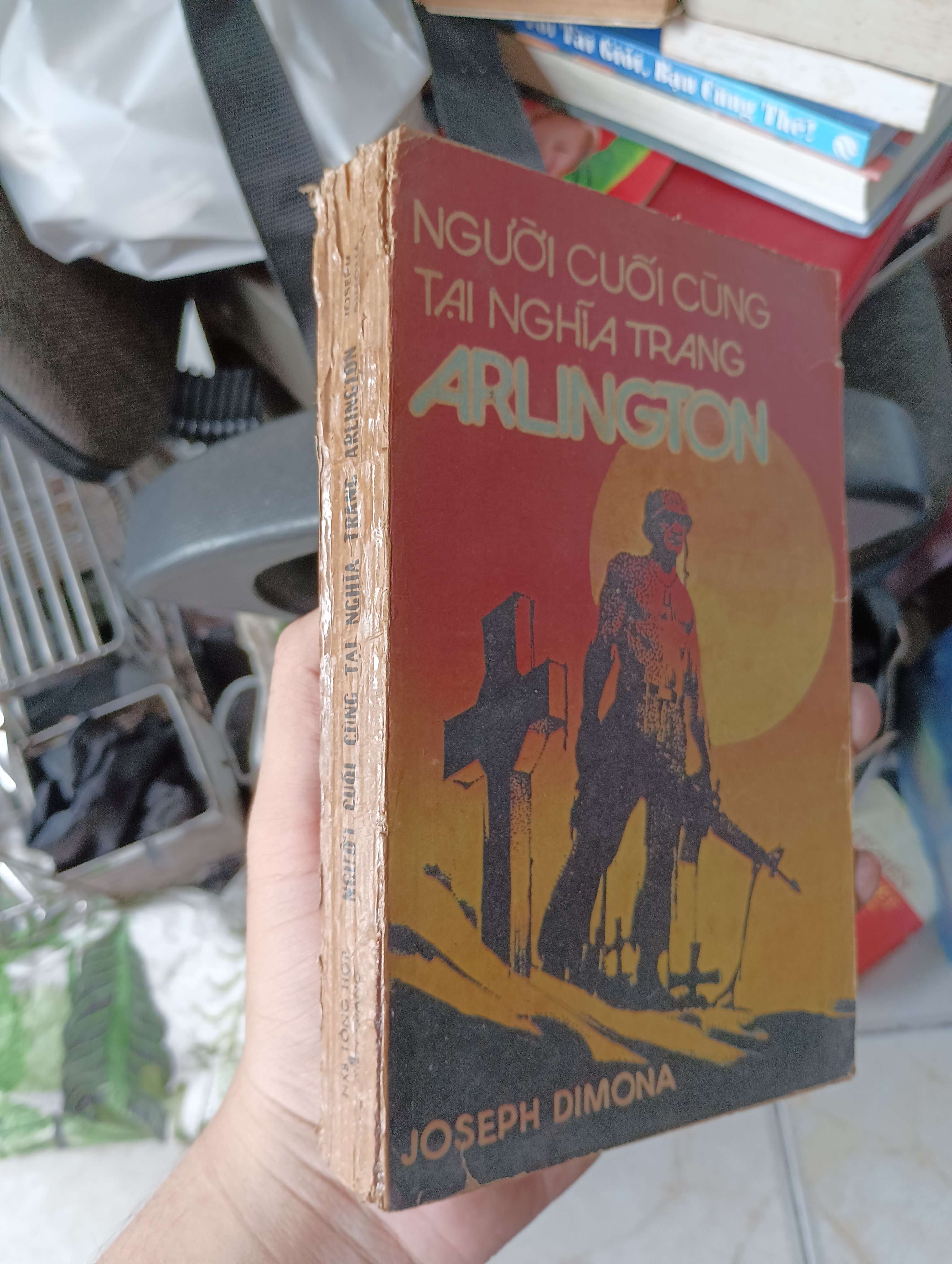 NGƯỜI CUỐI CÙNG TẠI NGHĨA TRANG ARLINGTON - Joseph Dimona 1988 (Văn học nước ngoài) KSX