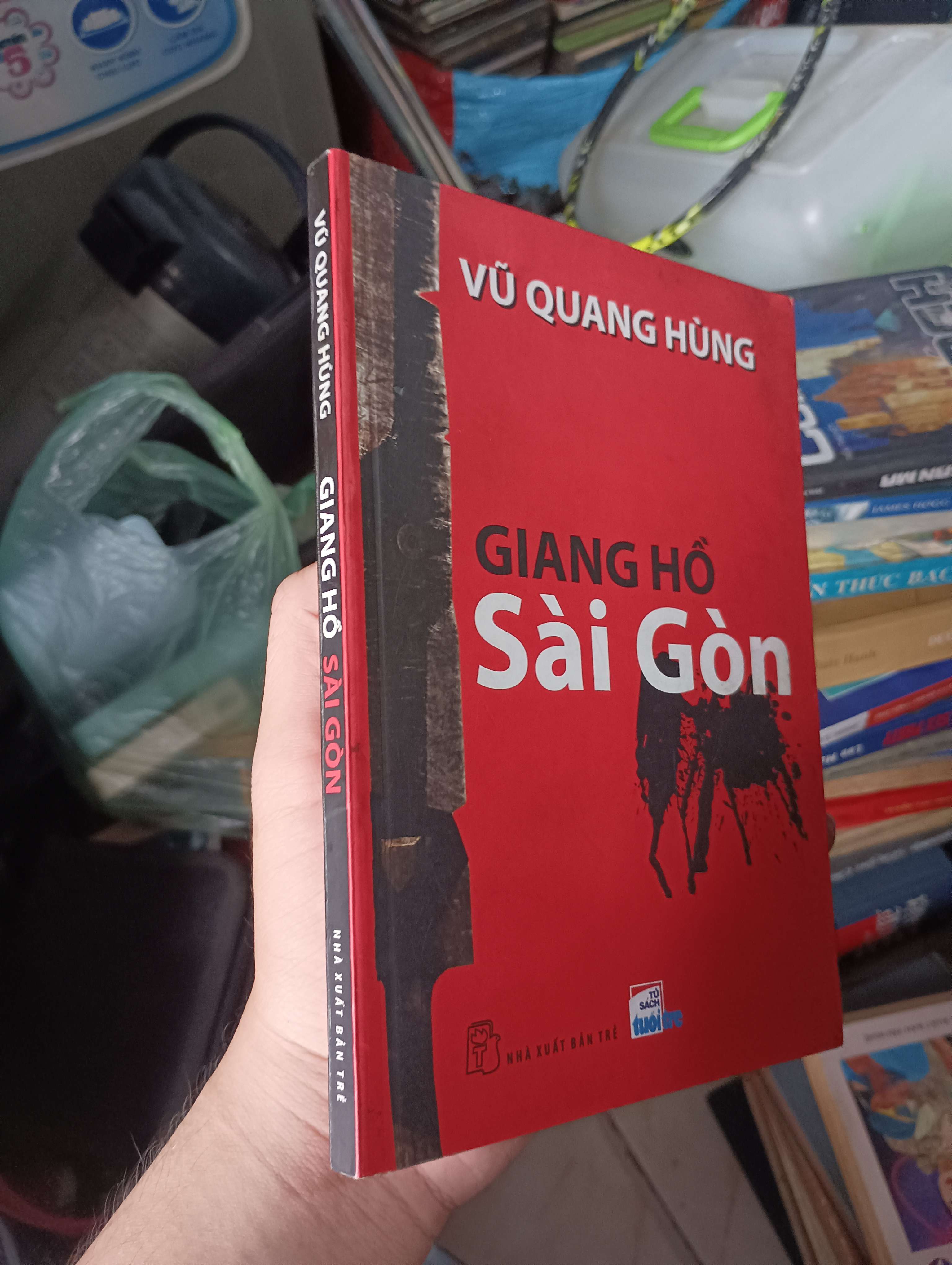 Giang Hồ Sài Gòn - Vũ Quang Hùng 2012 (Sách văn học) KSX