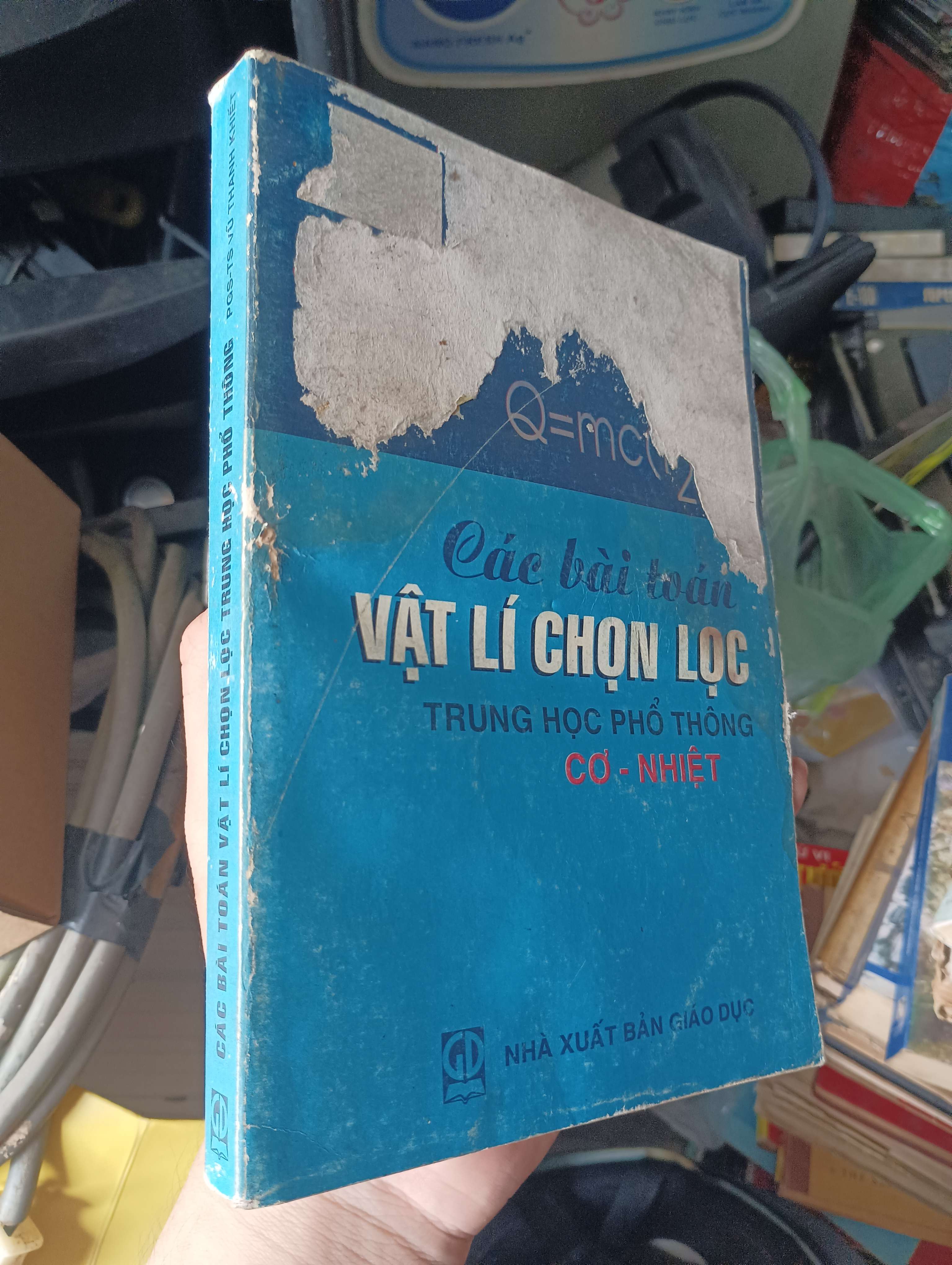 Các bài toán Vật Lí Chọn Lọc Trung Học Phổ Thông Cơ - Nhiệt - Vũ Thanh Khiết 2003 (Sách giáo khoa - giáo trình) KSX