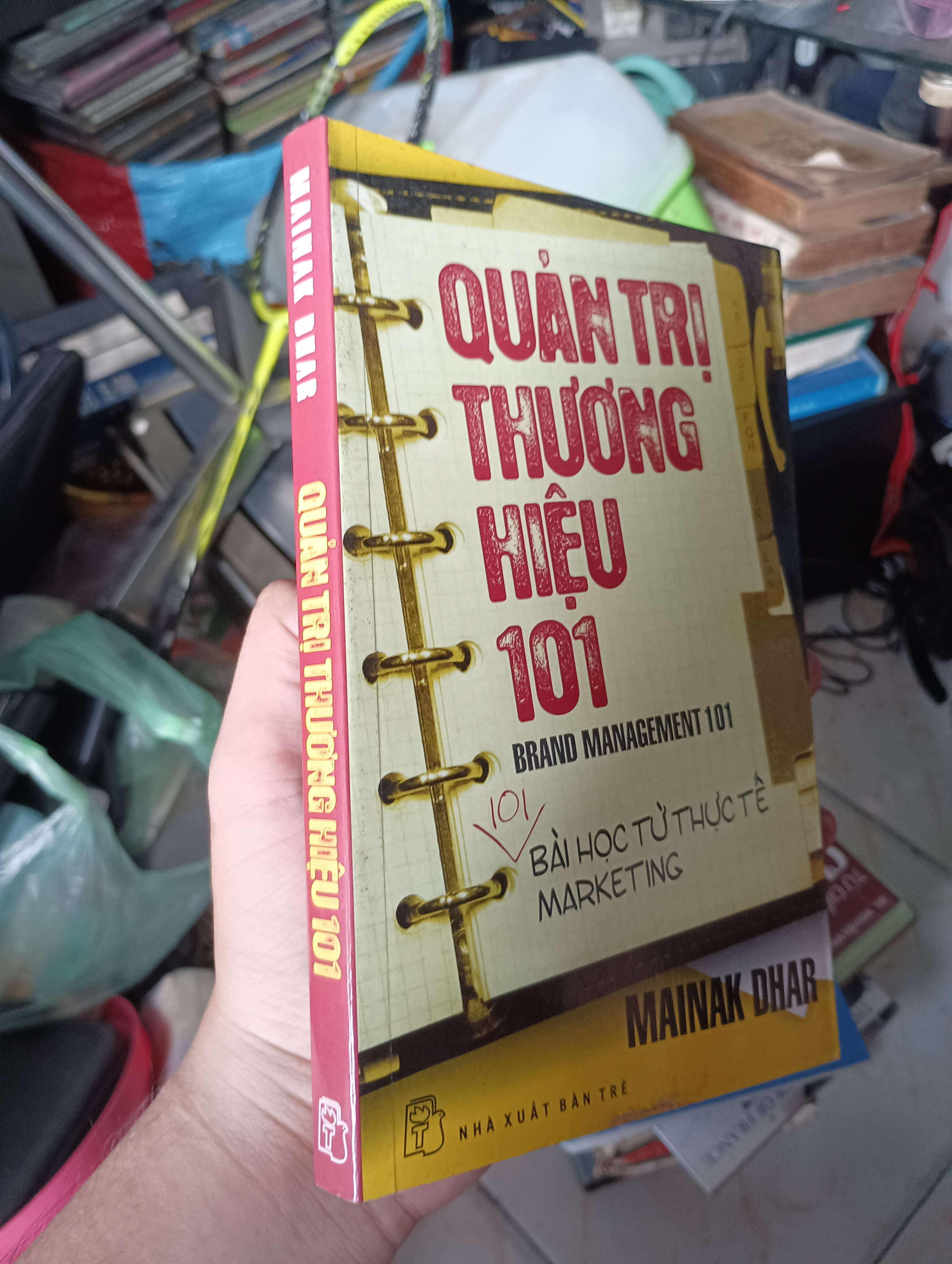 QUẢN TRỊ THƯƠNG HIỆU 101 (BRAND MANAGEMENT 101) - MAINAK DHAR 2009 (Kinh doanh - Marketing) KSX