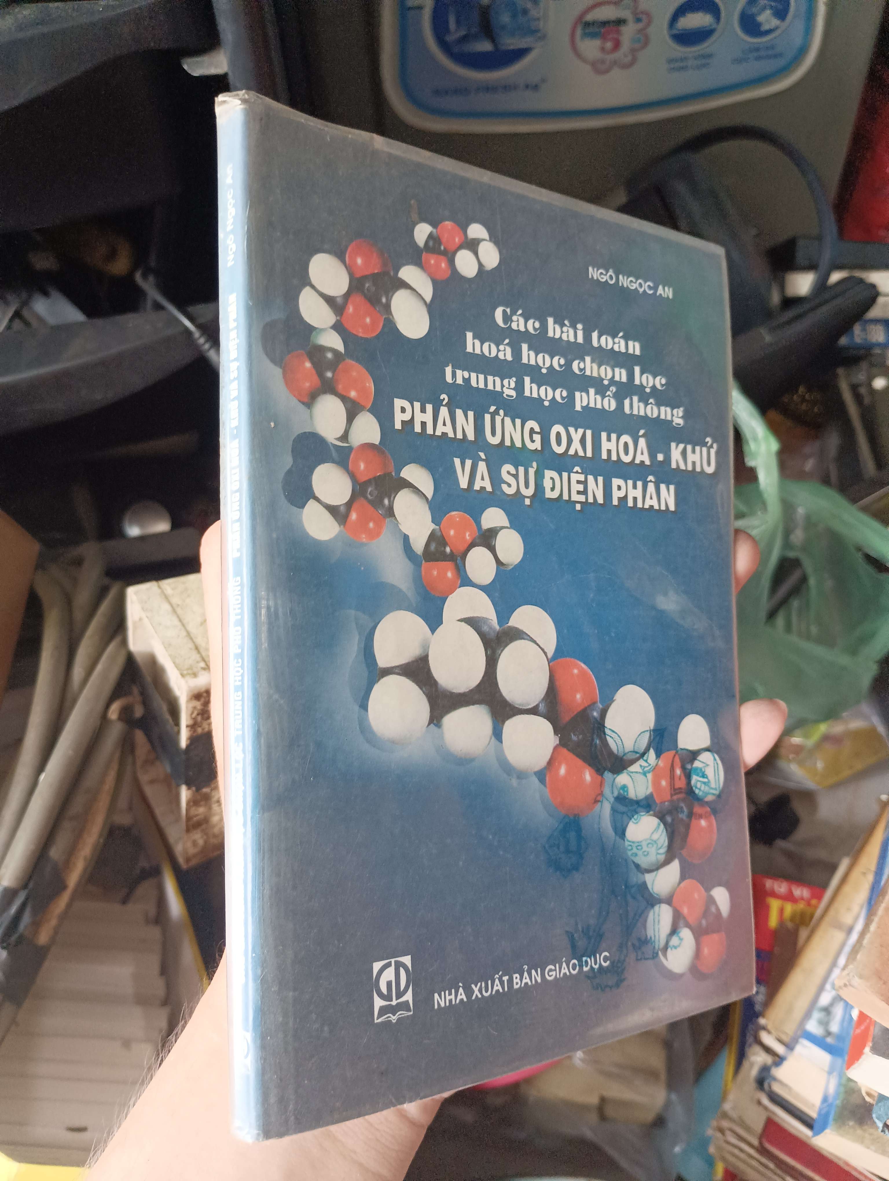 Các bài toán hoá học chọn lọc trung học phổ thông: Phản ứng oxi hoá - khử và sự điện phân - Ngô Ngọc An 2007 (Tham khảo - luyện thi) KSX