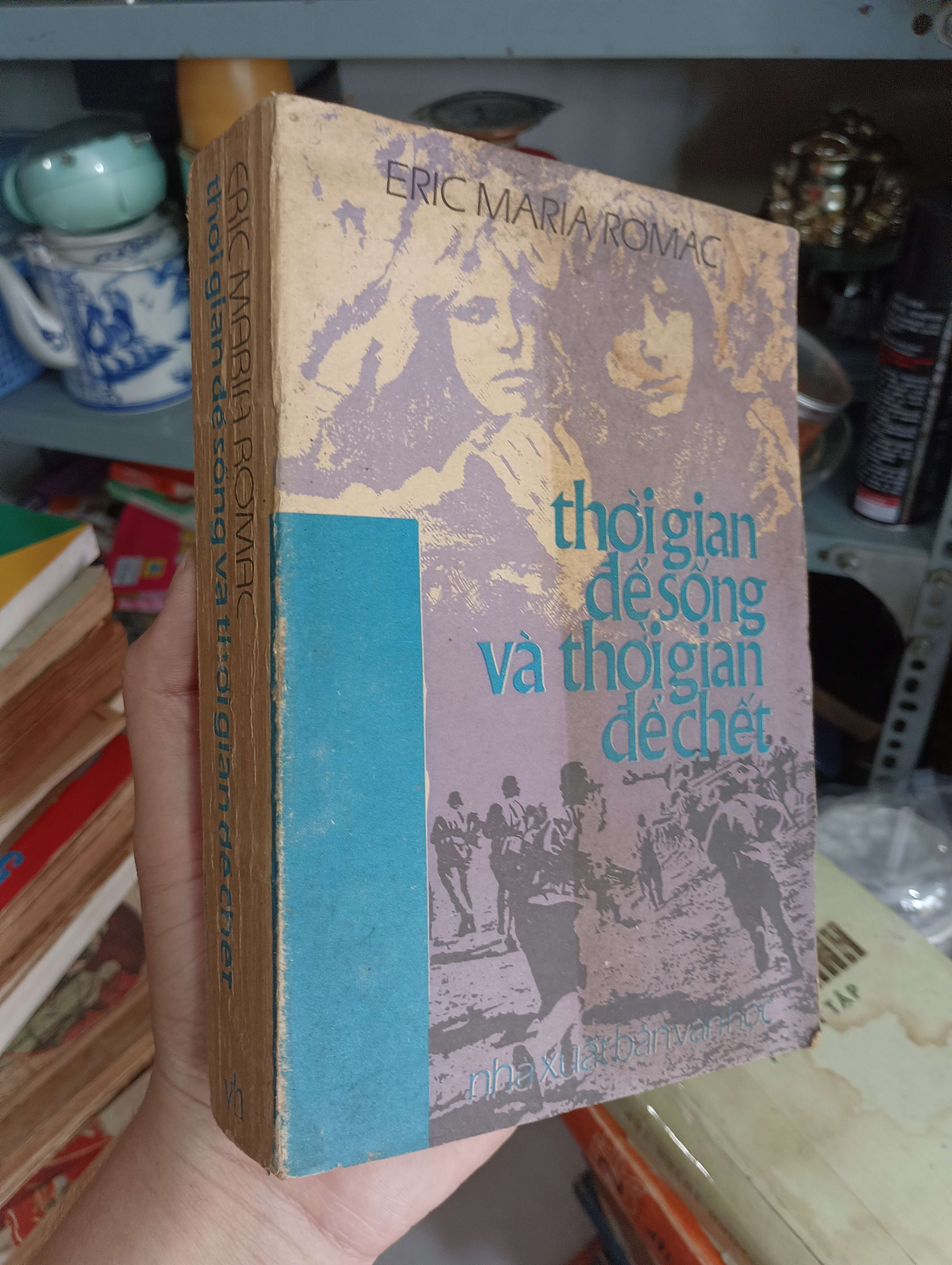 Thời gian để sống và thời gian để chết - Eric Maria Romac 1985 (Văn học nước ngoài) KSX