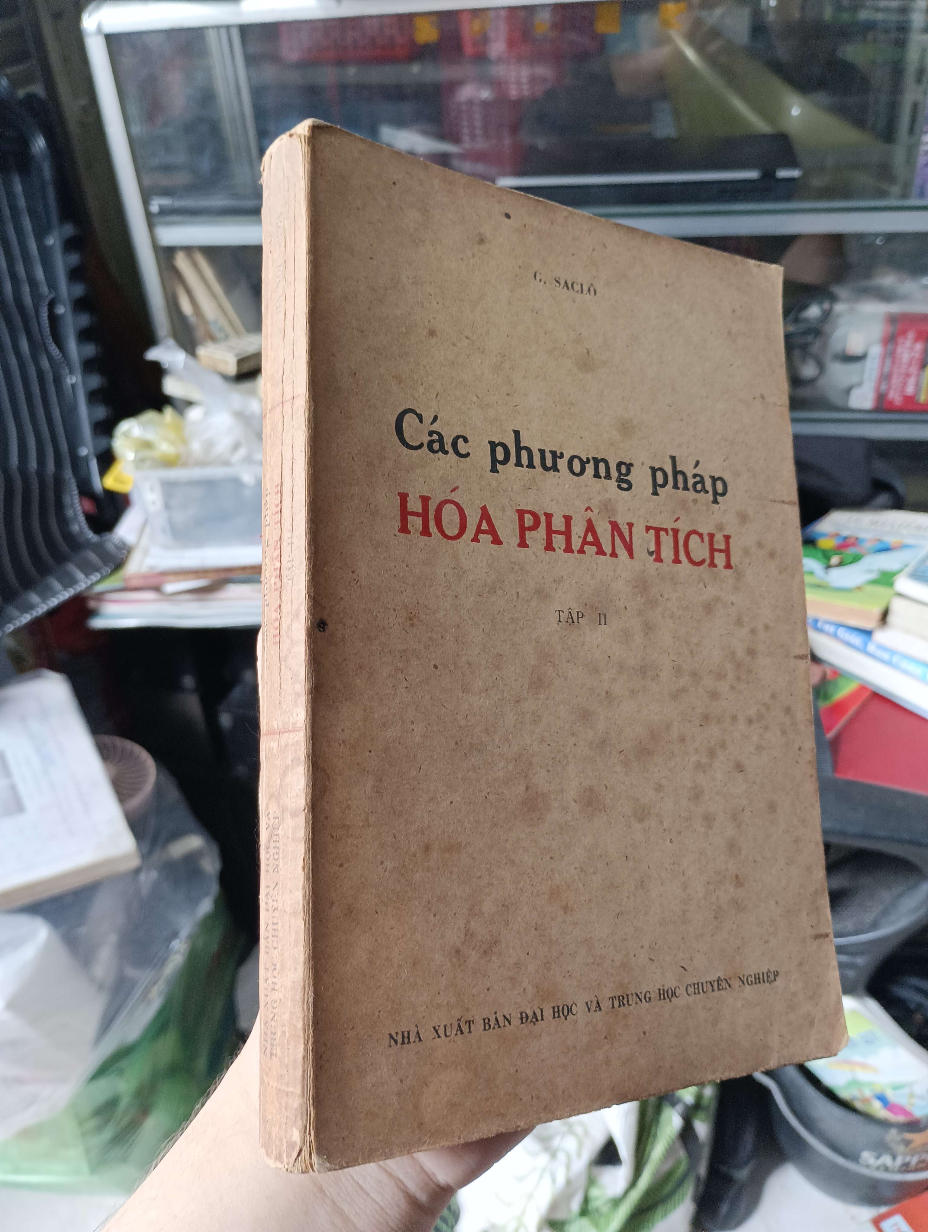 Các phương pháp hóa phân tích (Tập 2) - G. SACLÔ 1978 (Sách giáo khoa - giáo trình) KSX