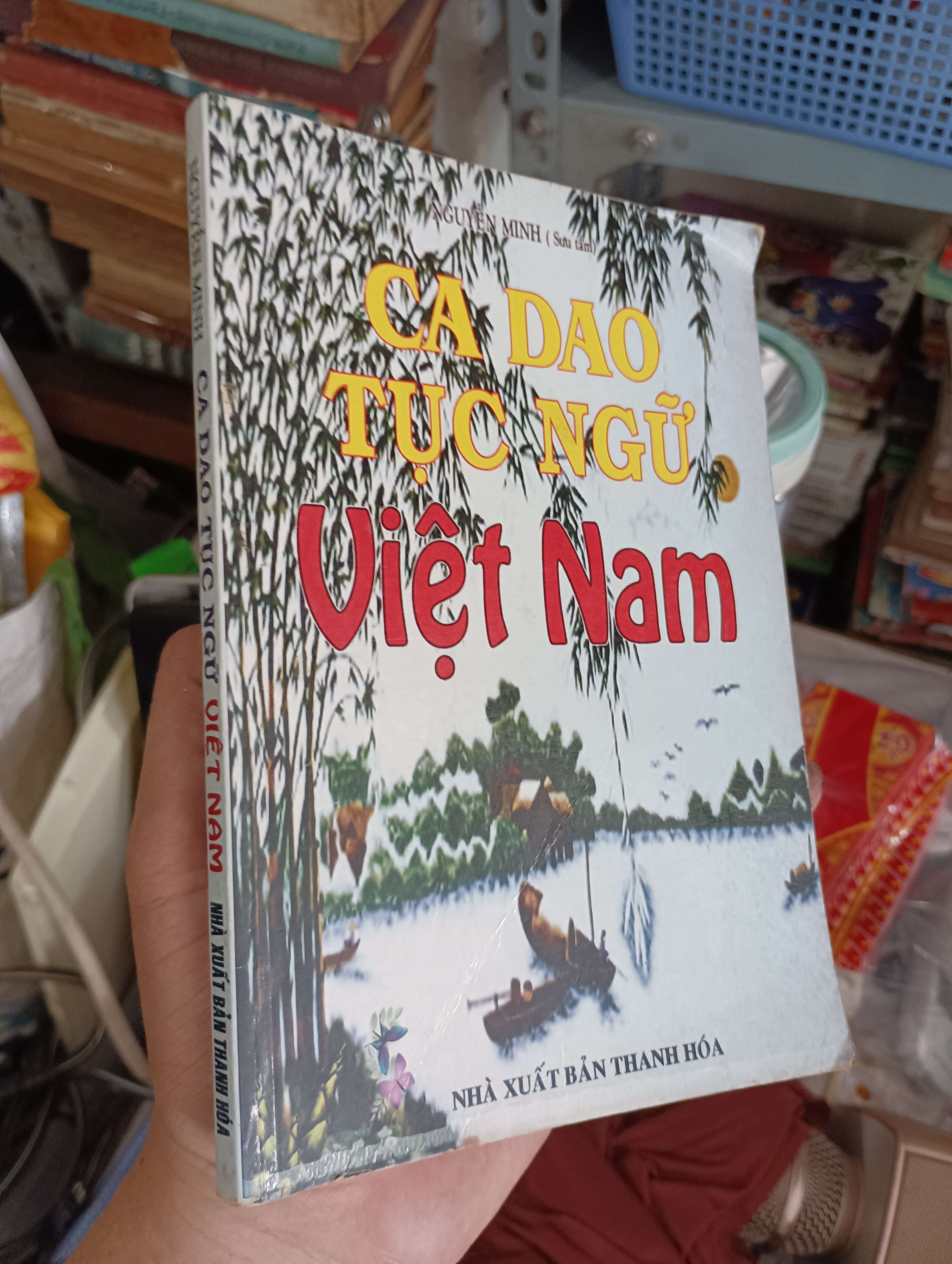 CA DAO TỤC NGỮ VIỆT NAM - NGUYỄN MINH 2007 (Sách văn học) KSX