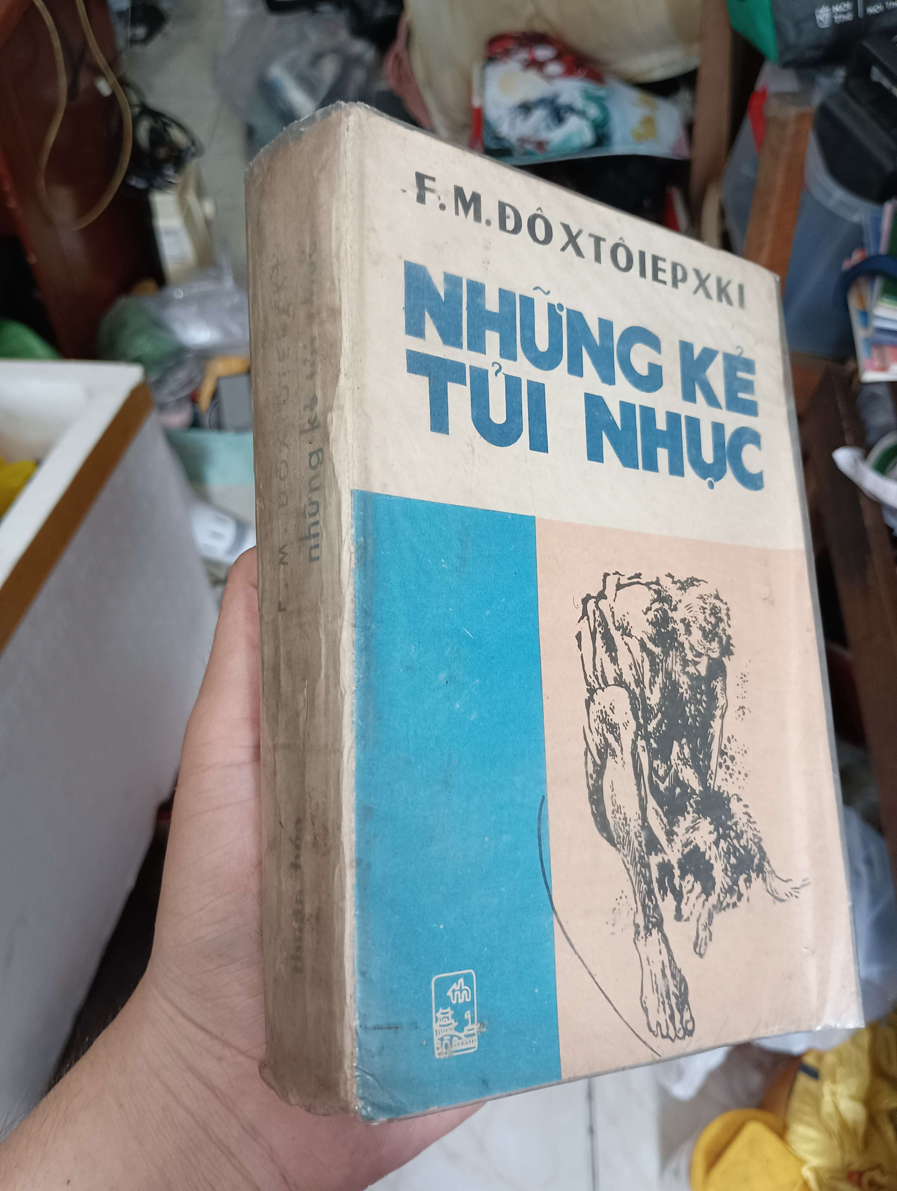 NHỮNG KẺ TỦI NHỤC - F.M. DÔXTÔIEPXKI 1987 (Văn học nước ngoài) KSX