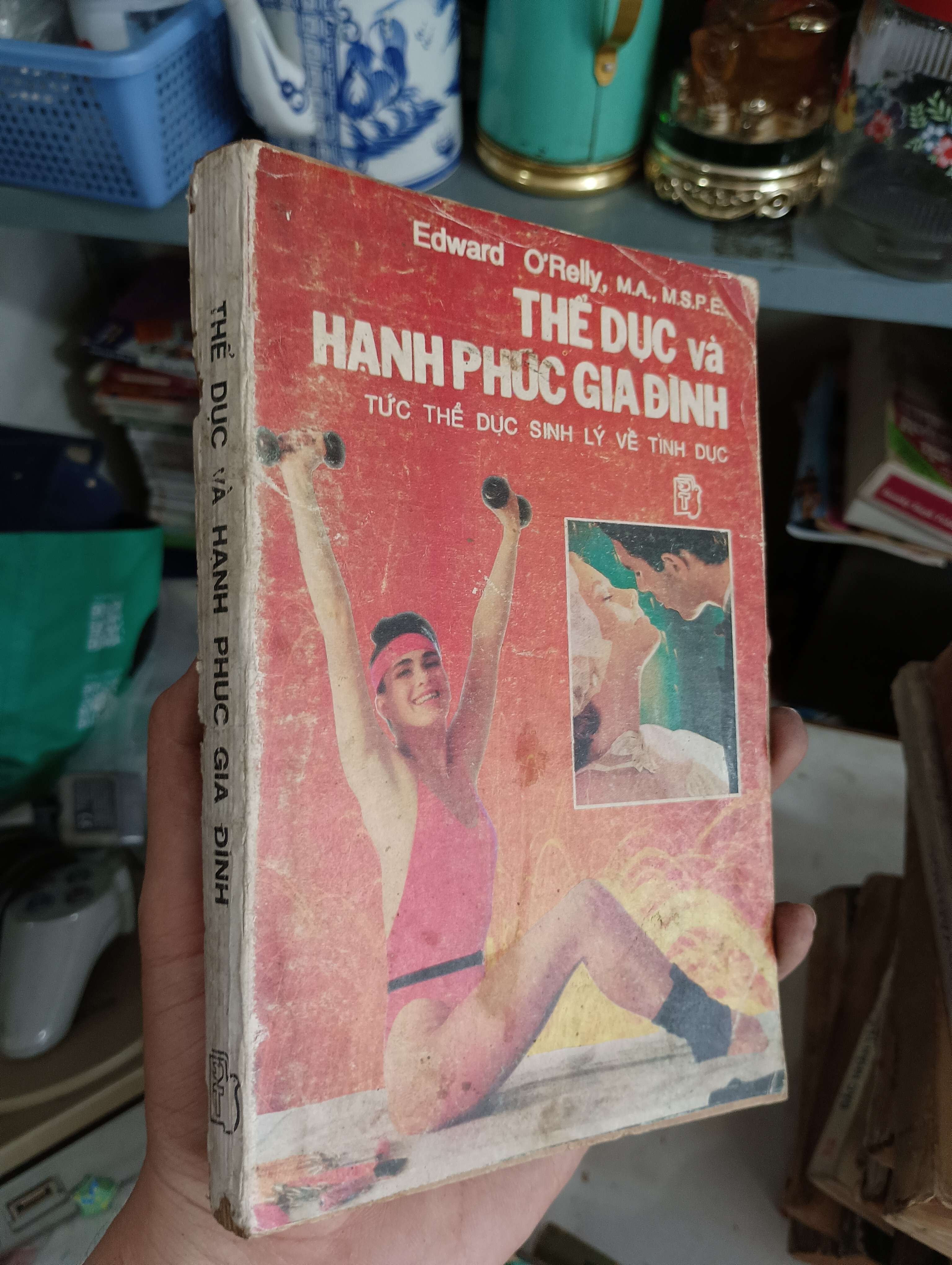 THỂ DỤC VÀ HẠNH PHÚC GIA ĐÌNH - Edward O'Relly 1989 (Sách Y học - Sức khỏe - Thể thao) KSX