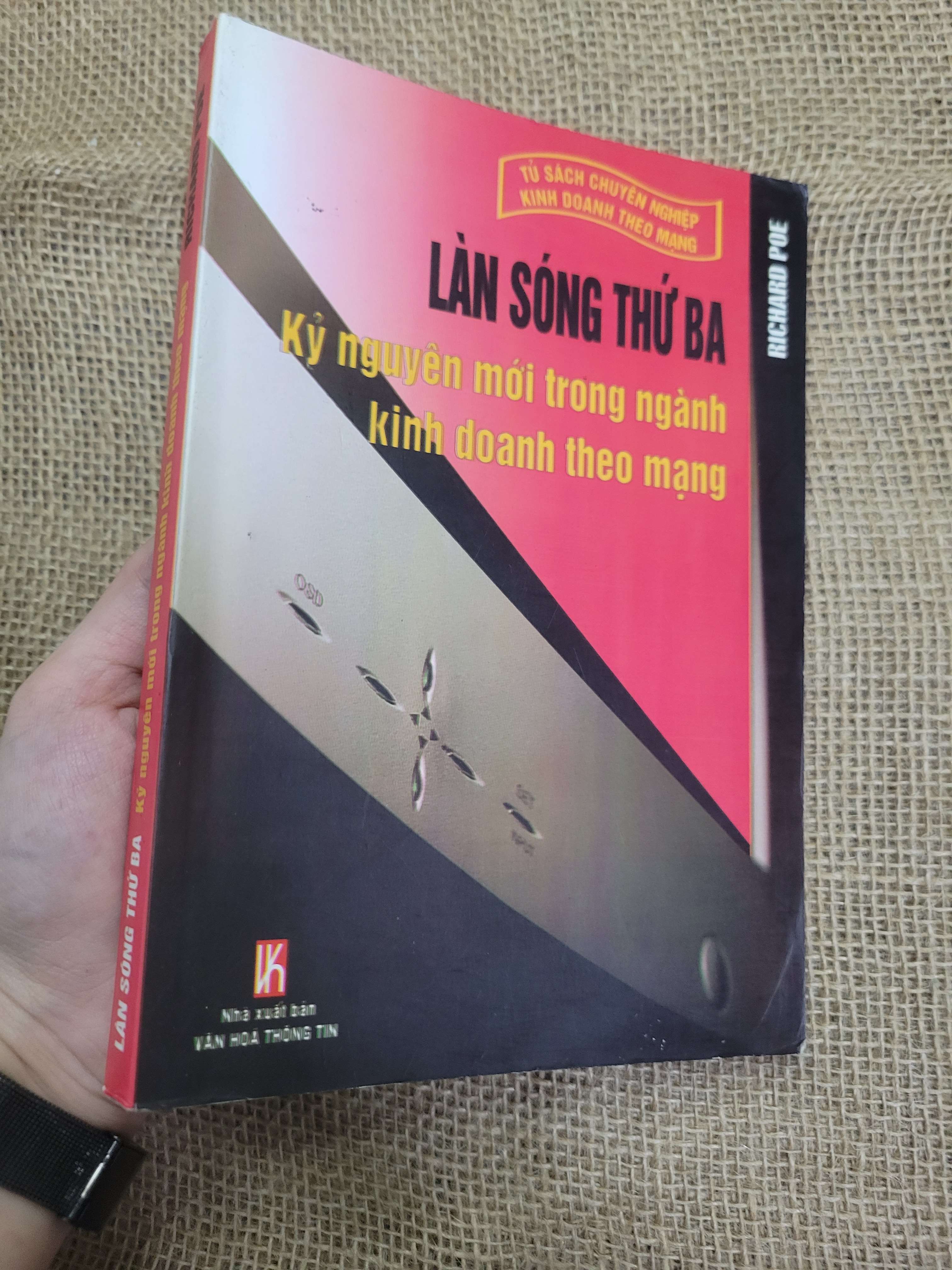 Làn sóng thứ ba kỷ nguyên mới trong ngành kinh doanh theo mạng - Richard Poe 2011 mới 70% highlight, bẩn bìa, ố (Kinh doanh - Marketing) HCM