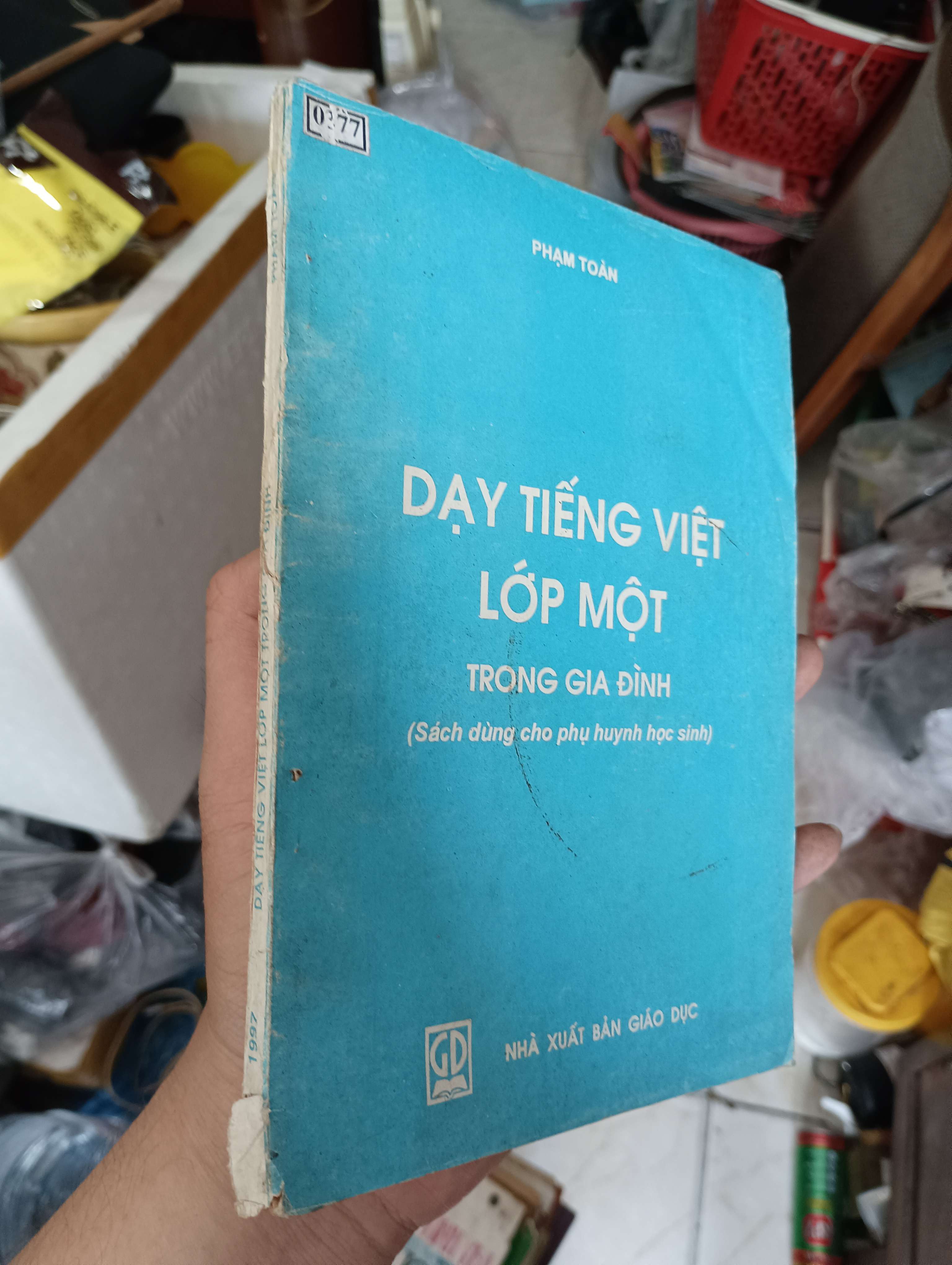 DẠY TIẾNG VIỆT LỚP MỘT TRONG GIA ĐÌNH - PHẠM TOÀN 1997 (Sách giáo khoa - giáo trình) KSX