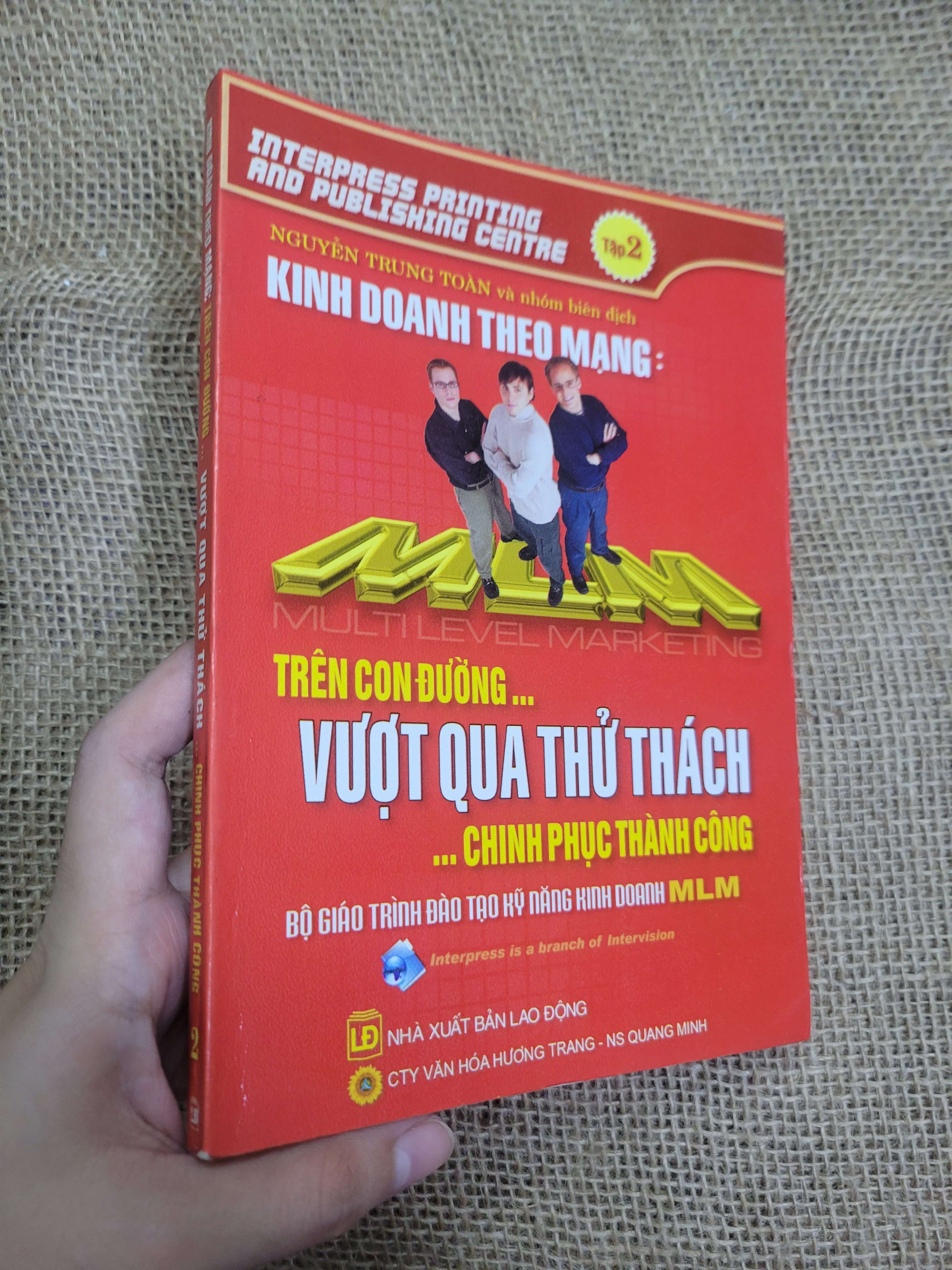 Kinh doanh theo mạng: trên con đường... vượt qua thử thách ...chinh phục thành công - Nguyễn Trung Toàn 2006 mới 70% highlight, bẩn bìa, ố (Kinh doanh - Marketing) HCM