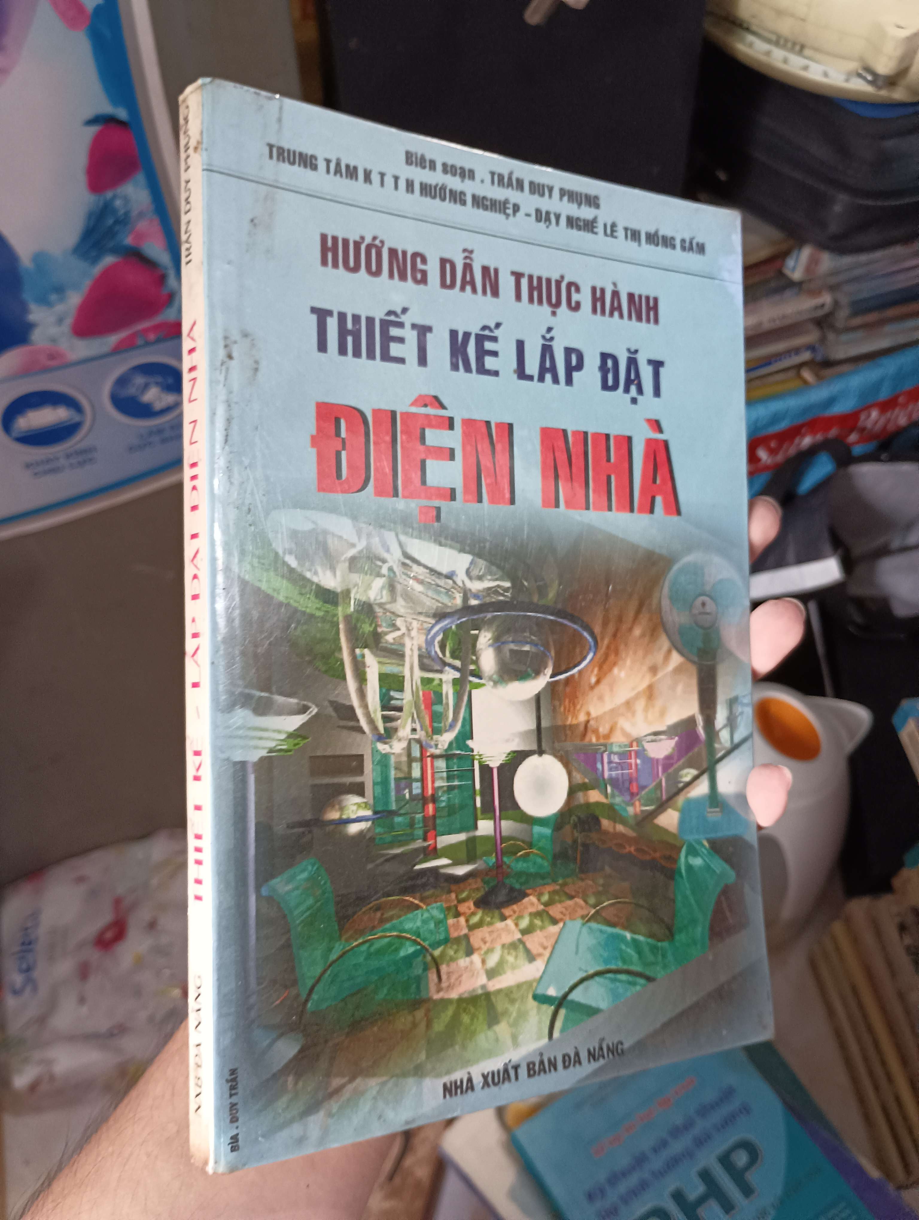 Hướng dẫn thực hành thiết kế lắp đặt điện nhà - Trần Duy Phụng 2000 (Sách kiến thức tổng hợp) KSX