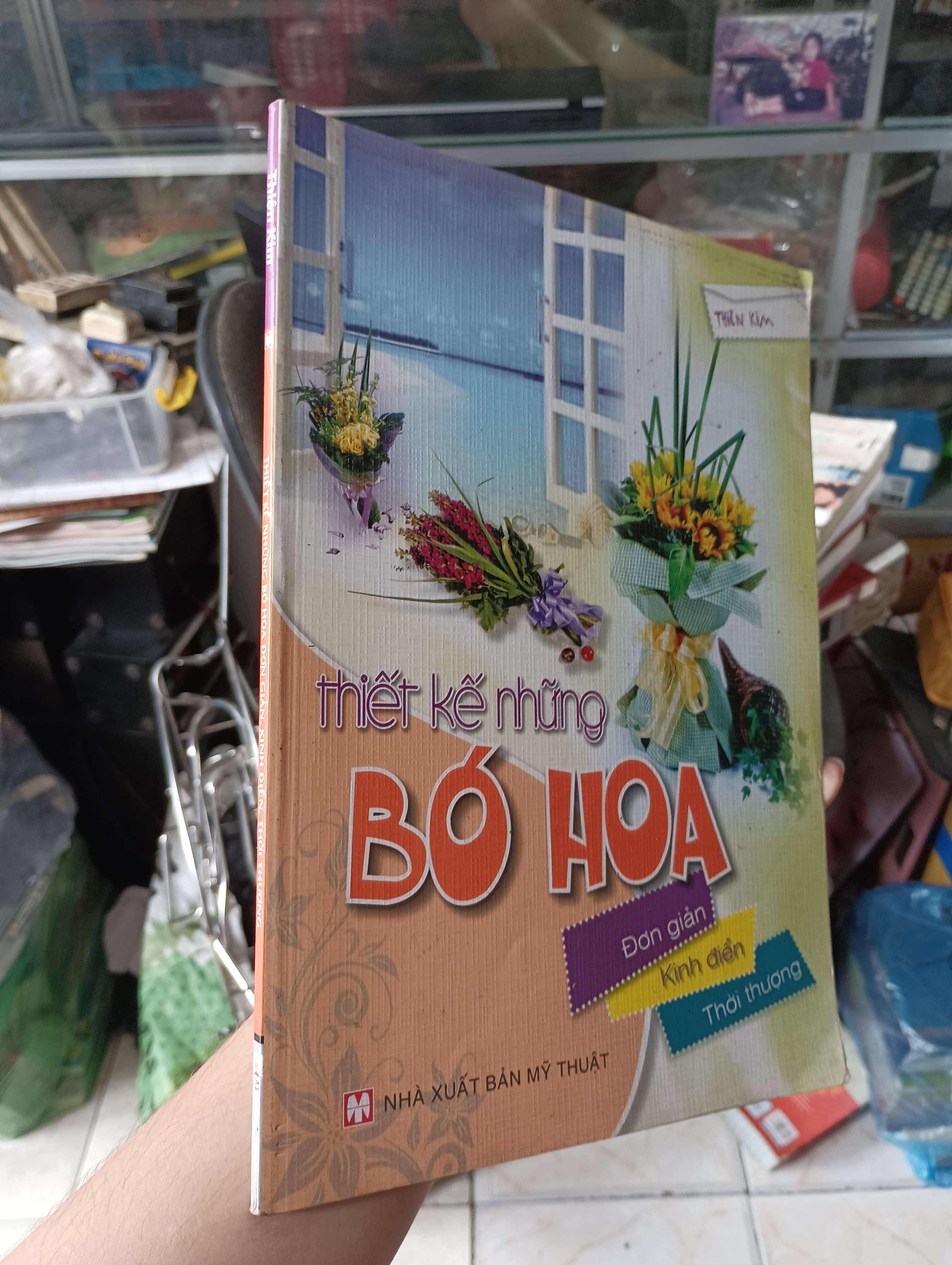 Thiết Kế Những Bó Hoa - Thiên Kim 2010 (Sách kiến thức tổng hợp) KSX